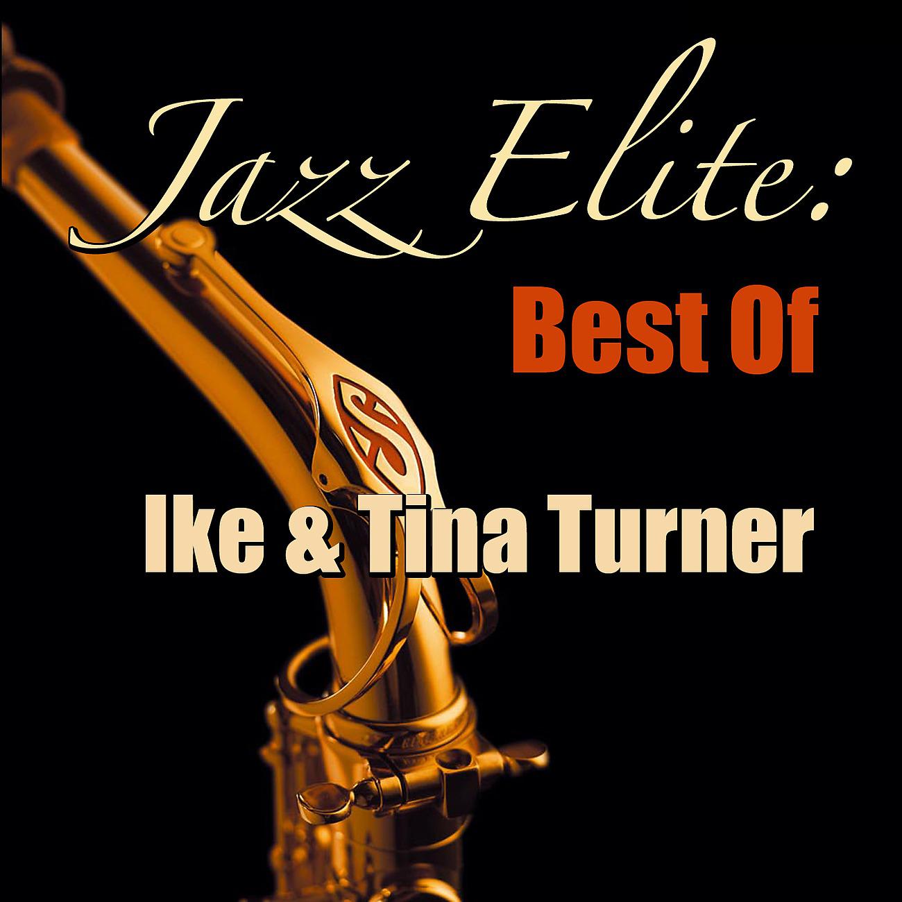 Постер альбома Jazz Elite: Best Of Ike & Tina Turner