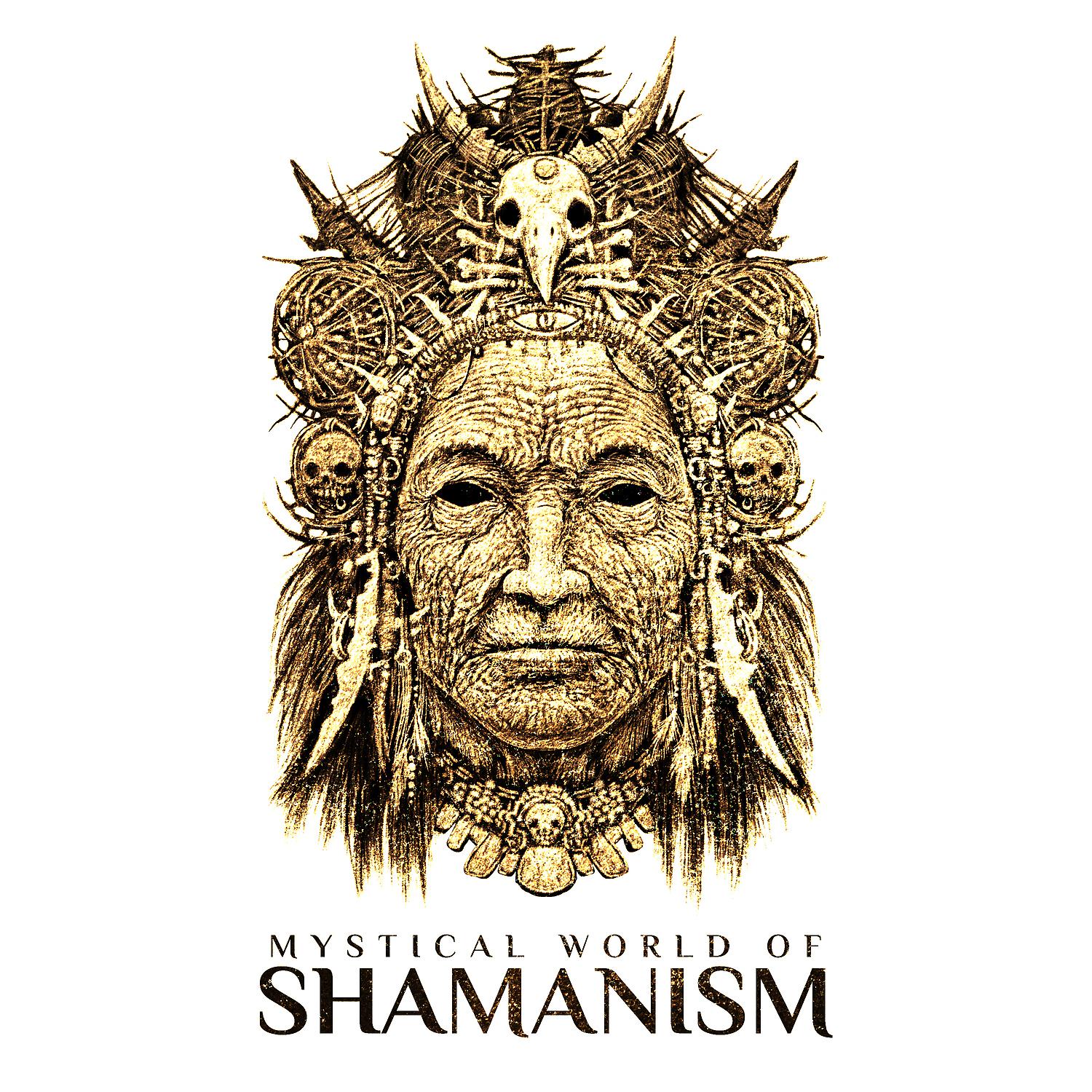 Постер альбома Mystical World of Shamanism – Traditional Shamanic Drumming Music for Meditation, Spiritual Journey, Tribal Sounds, Rituals of Healing, Find Inner Harmony & Peace of Mind