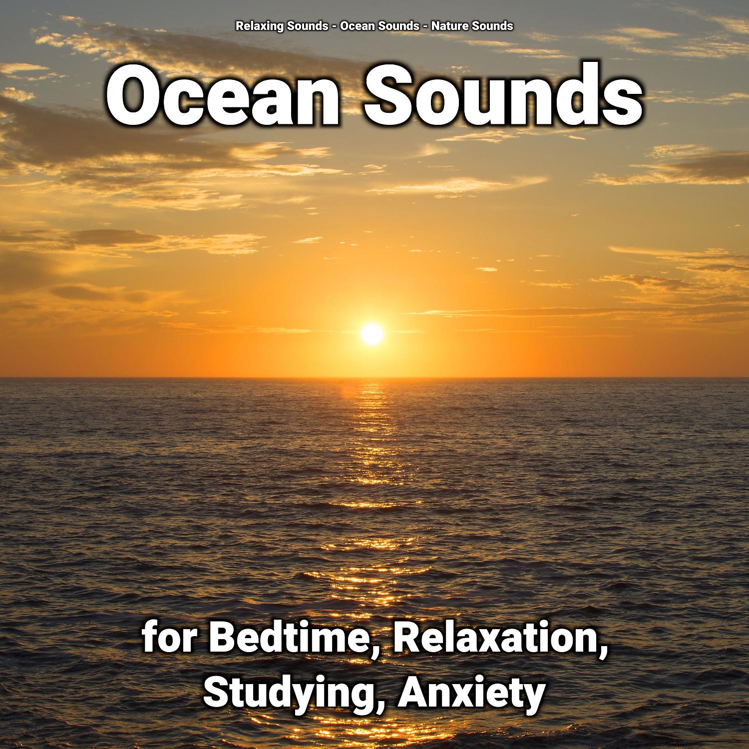 Постер альбома Ocean Sounds for Bedtime, Relaxation, Studying, Anxiety