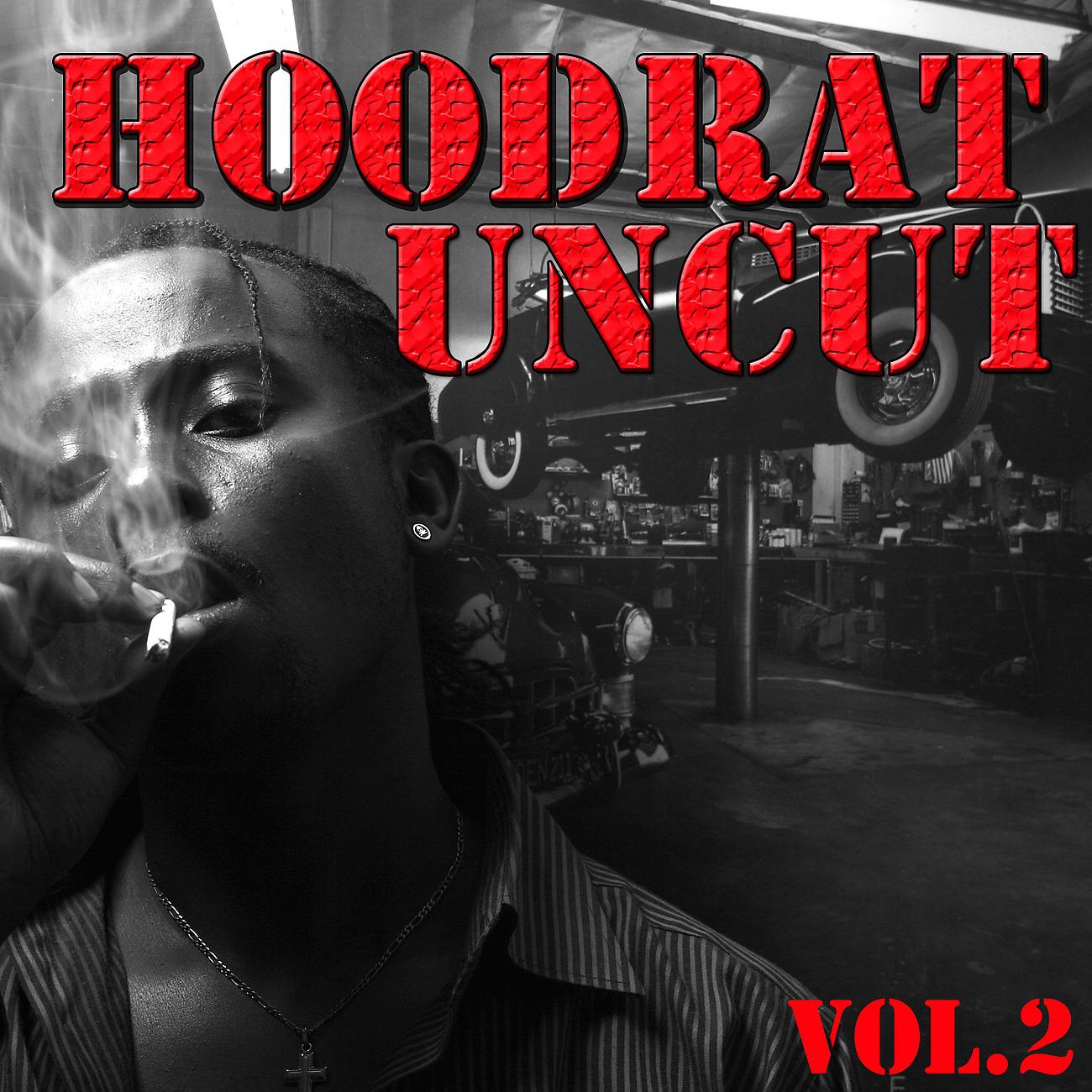 Постер альбома Hoodrat Uncut, Vol.2