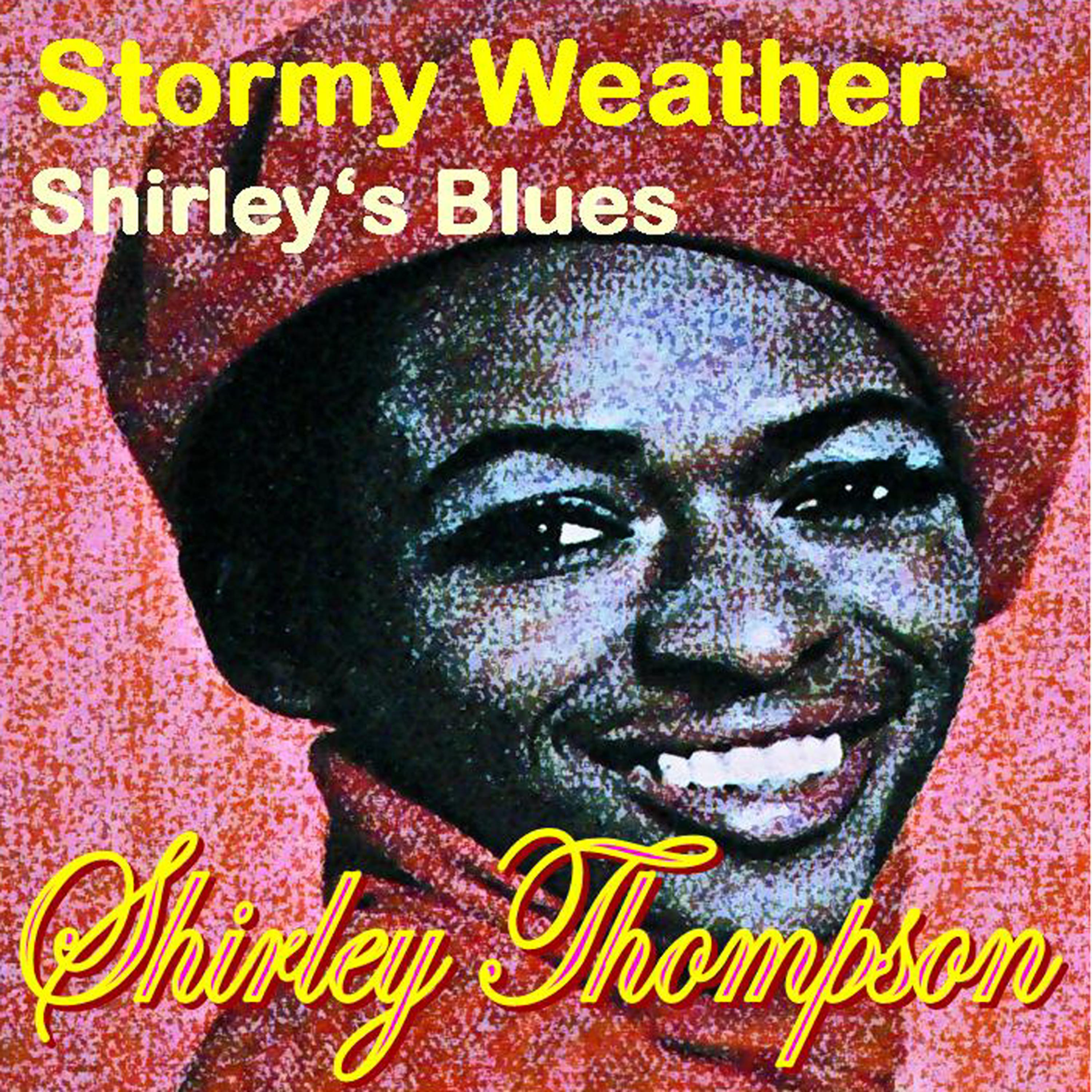 Постер альбома Shirley Thompson (Stormy Weather / Shirley's Blues)