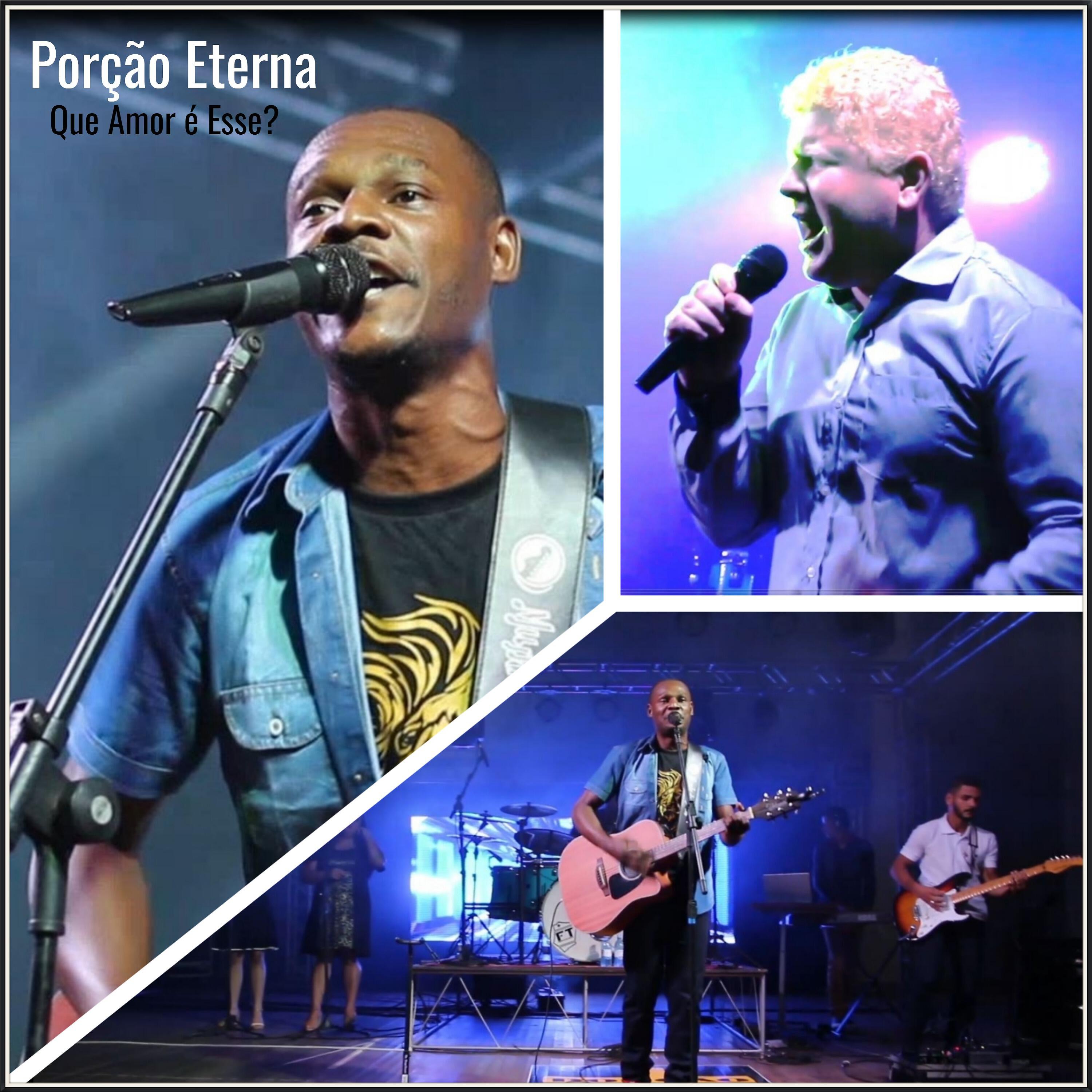 Porção Eterna - Que Amor É Esse? (Ao Vivo)