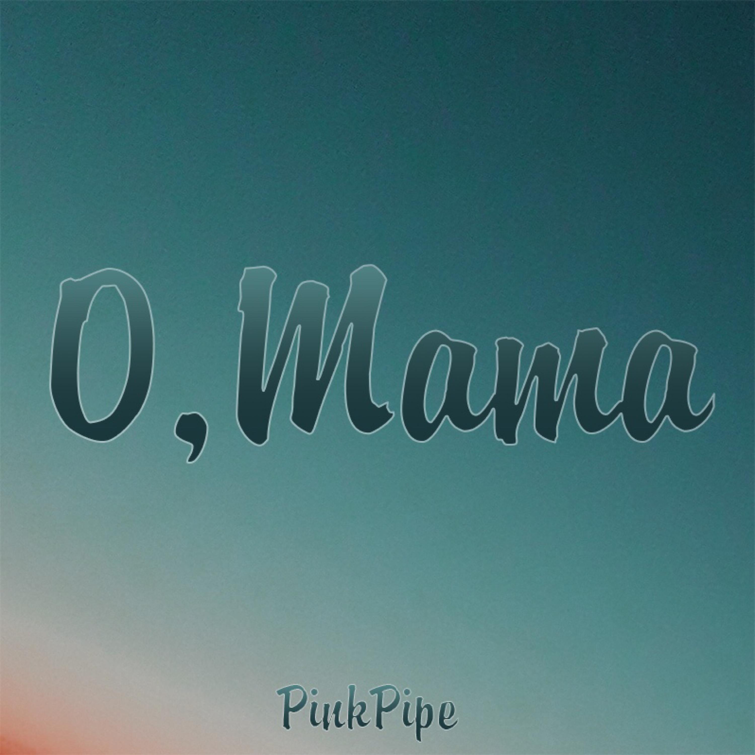 Постер альбома O, Mama