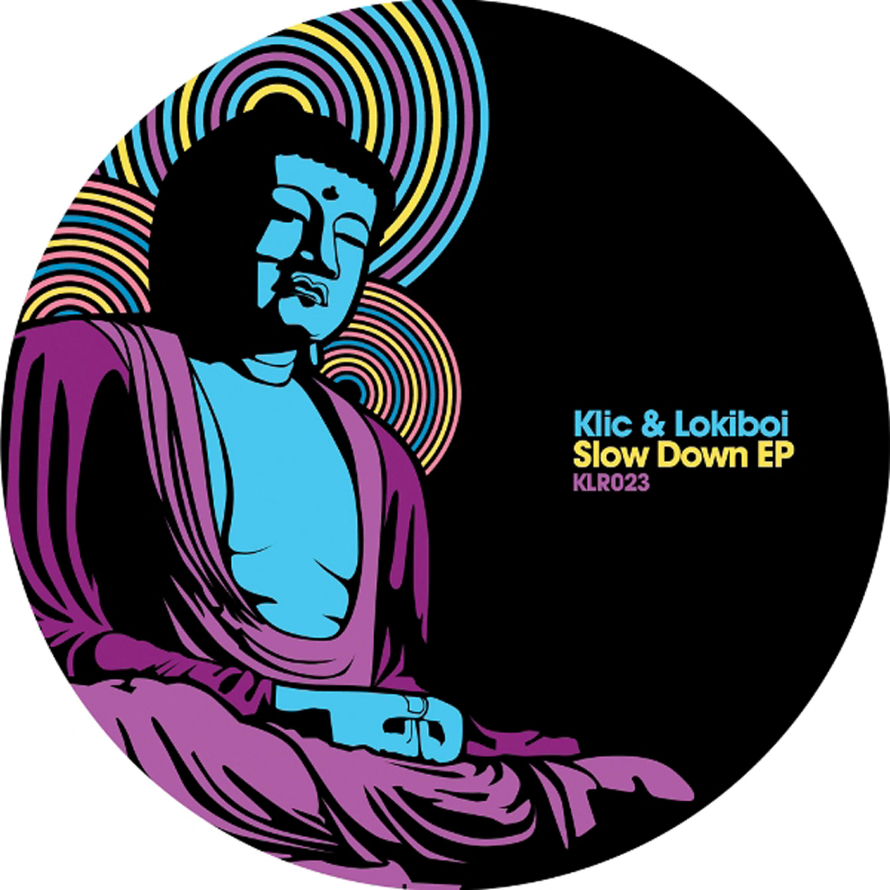 Klic - Slow Down (Ethyl Remix)