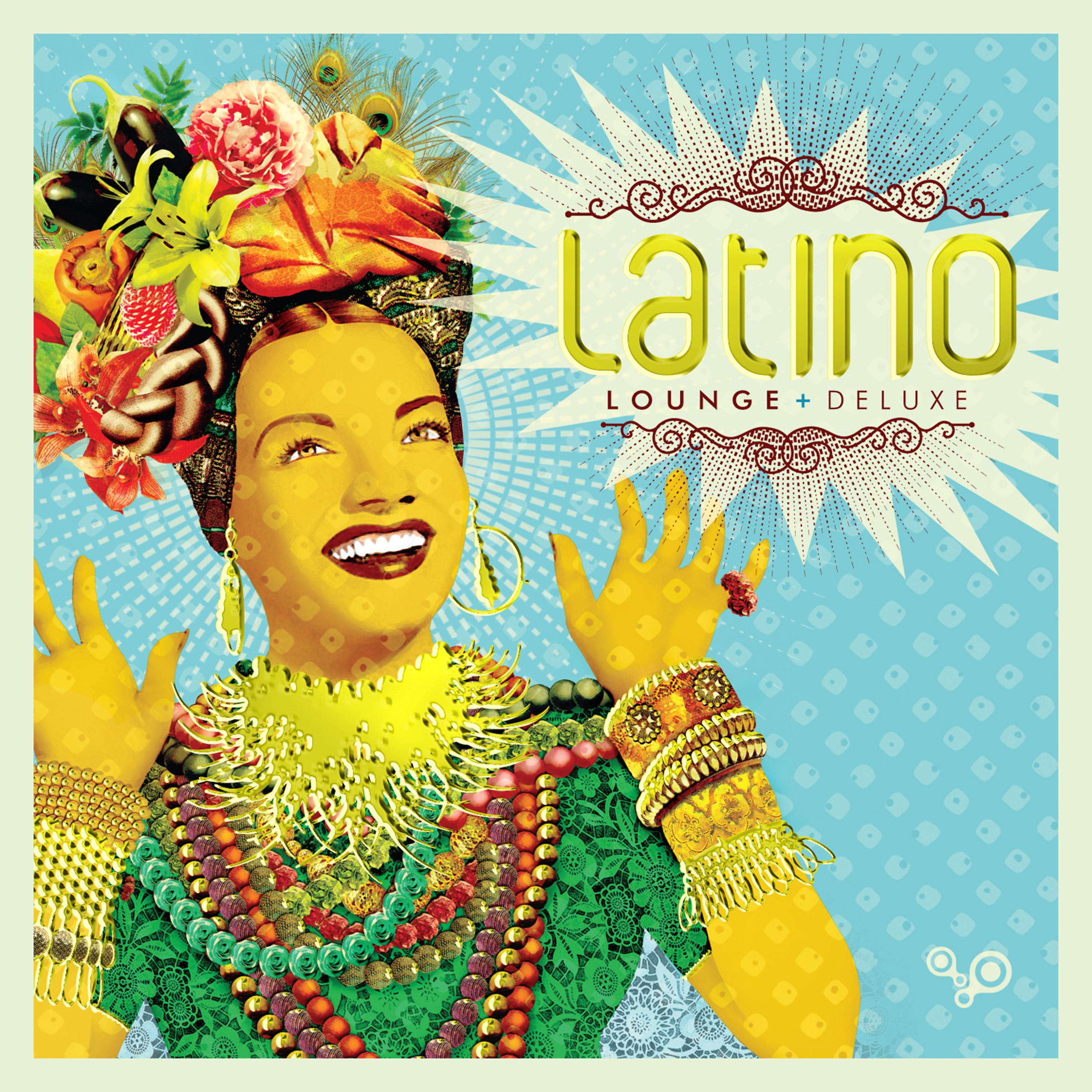 Постер альбома Latino Lounge Deluxe