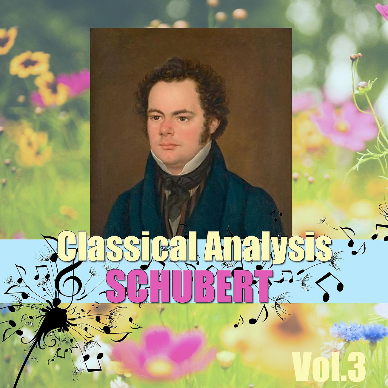 Постер альбома Classical Analysis: Schubert, Vol.3