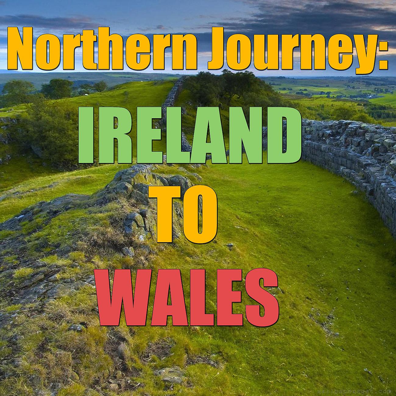 Постер альбома Northern Journey: Ireland To Wales