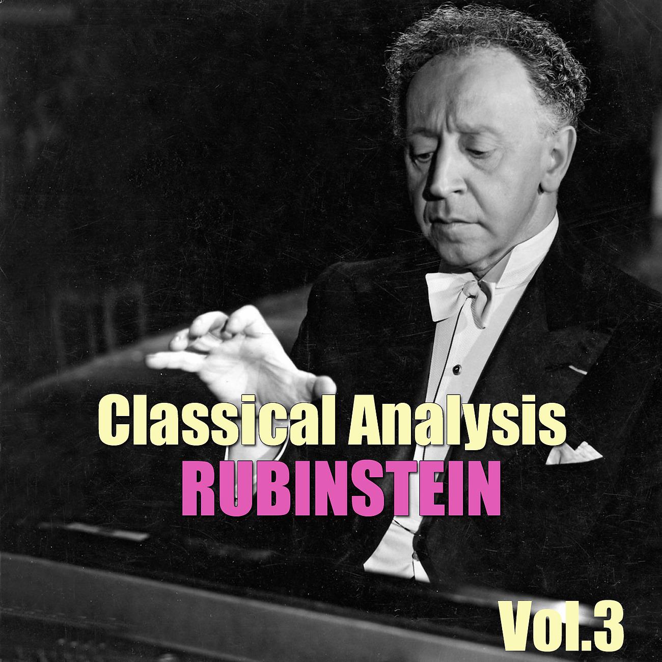 Постер альбома Classical Analysis: Rubenstein, Vol.3