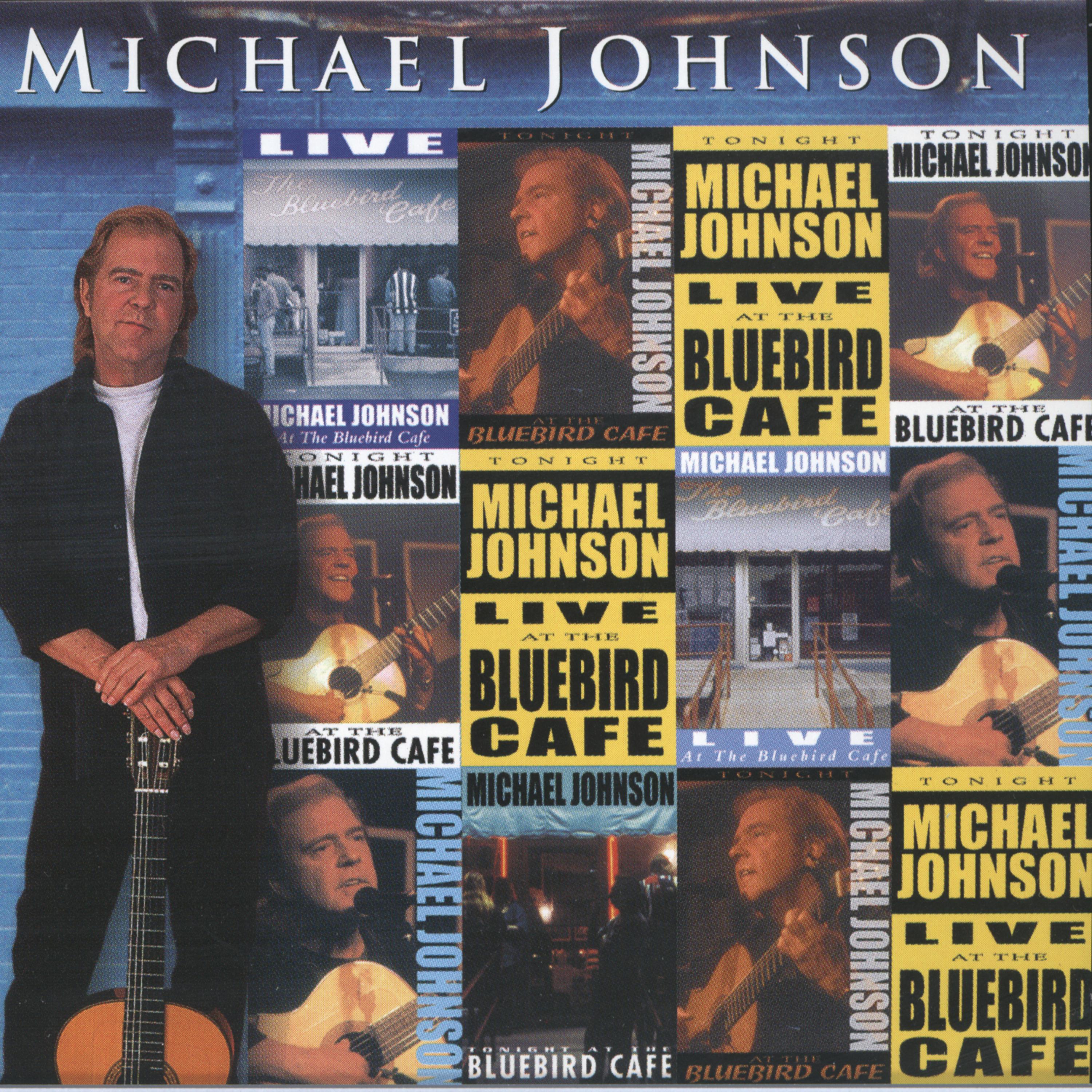 Постер альбома Michael Johnson Live At The Bluebird Café