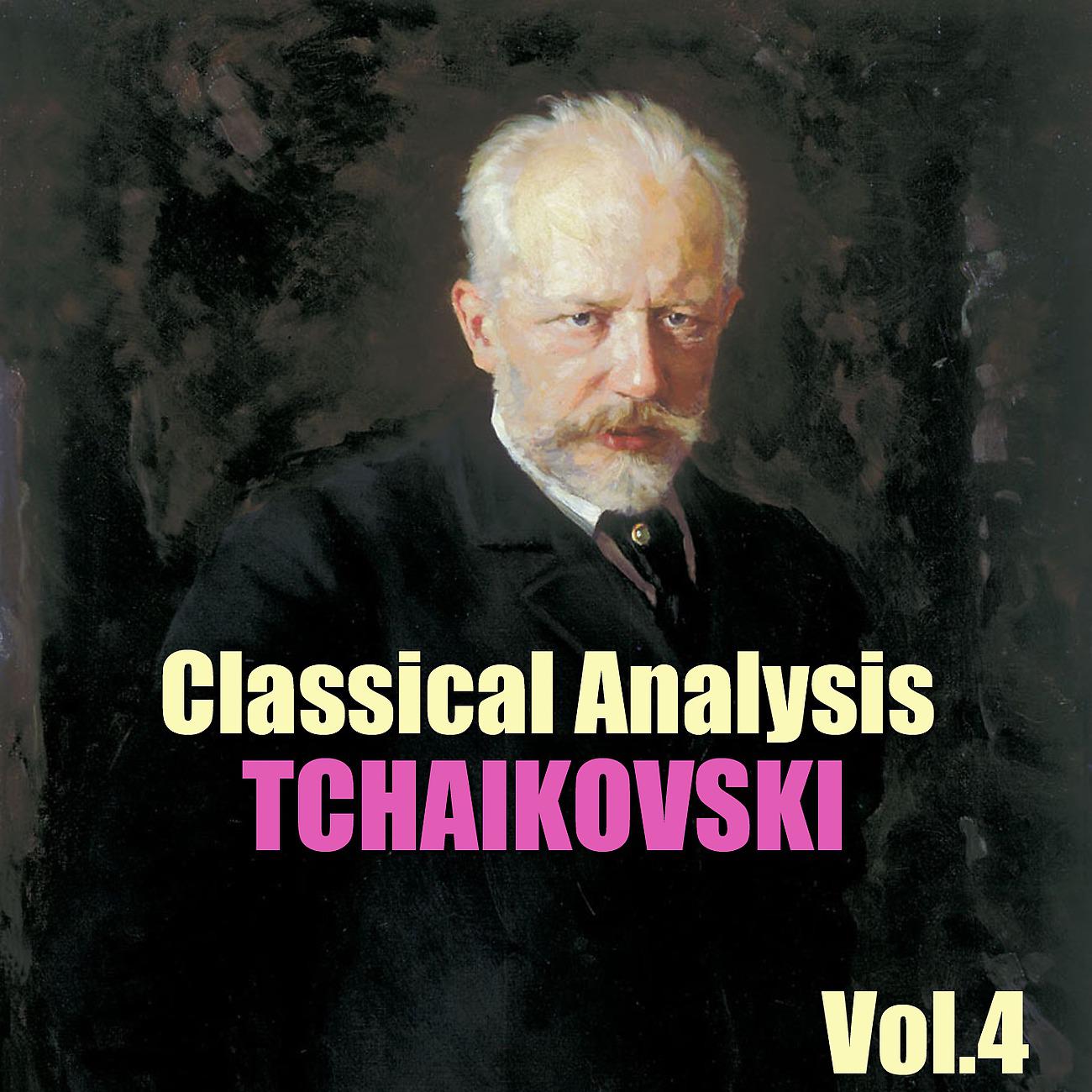 Постер альбома Classical Analysis: Tchaikovski, Vol.4