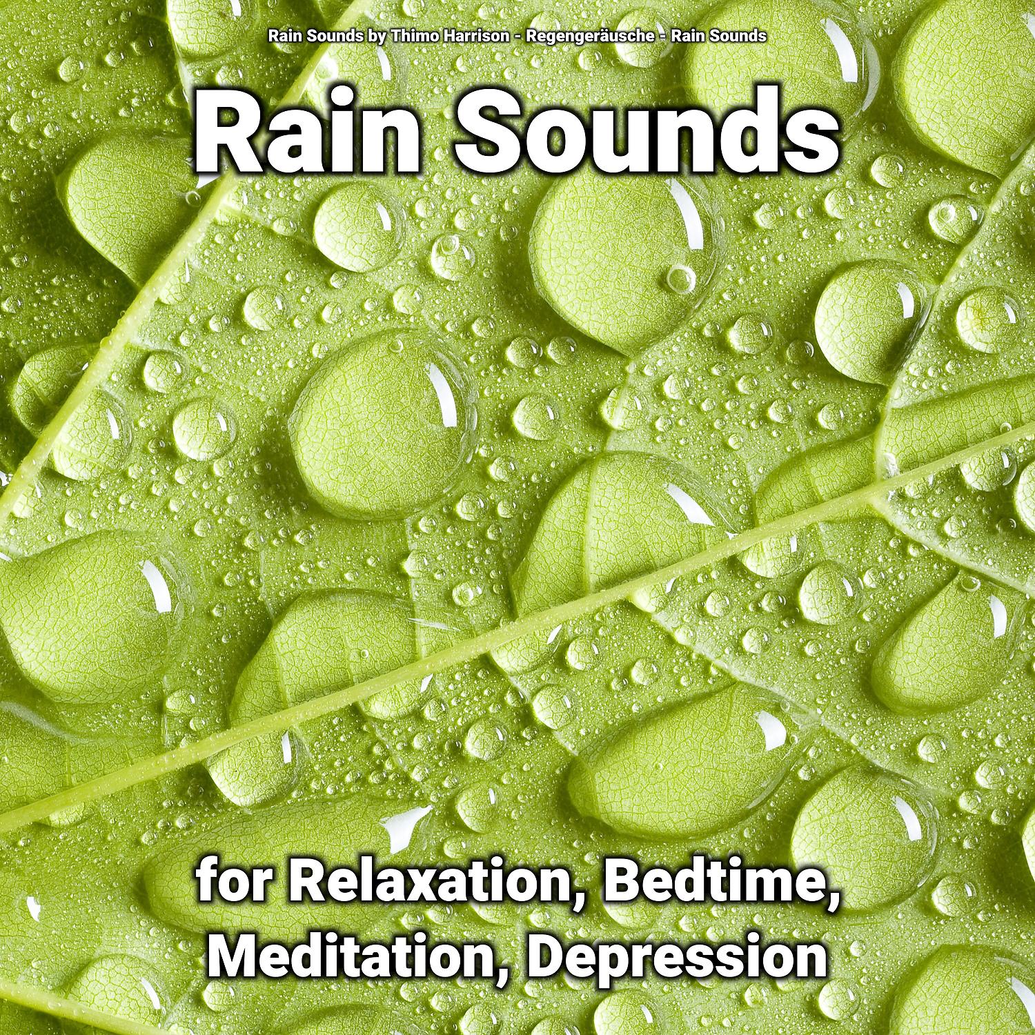 Постер альбома Rain Sounds for Relaxation, Bedtime, Meditation, Depression