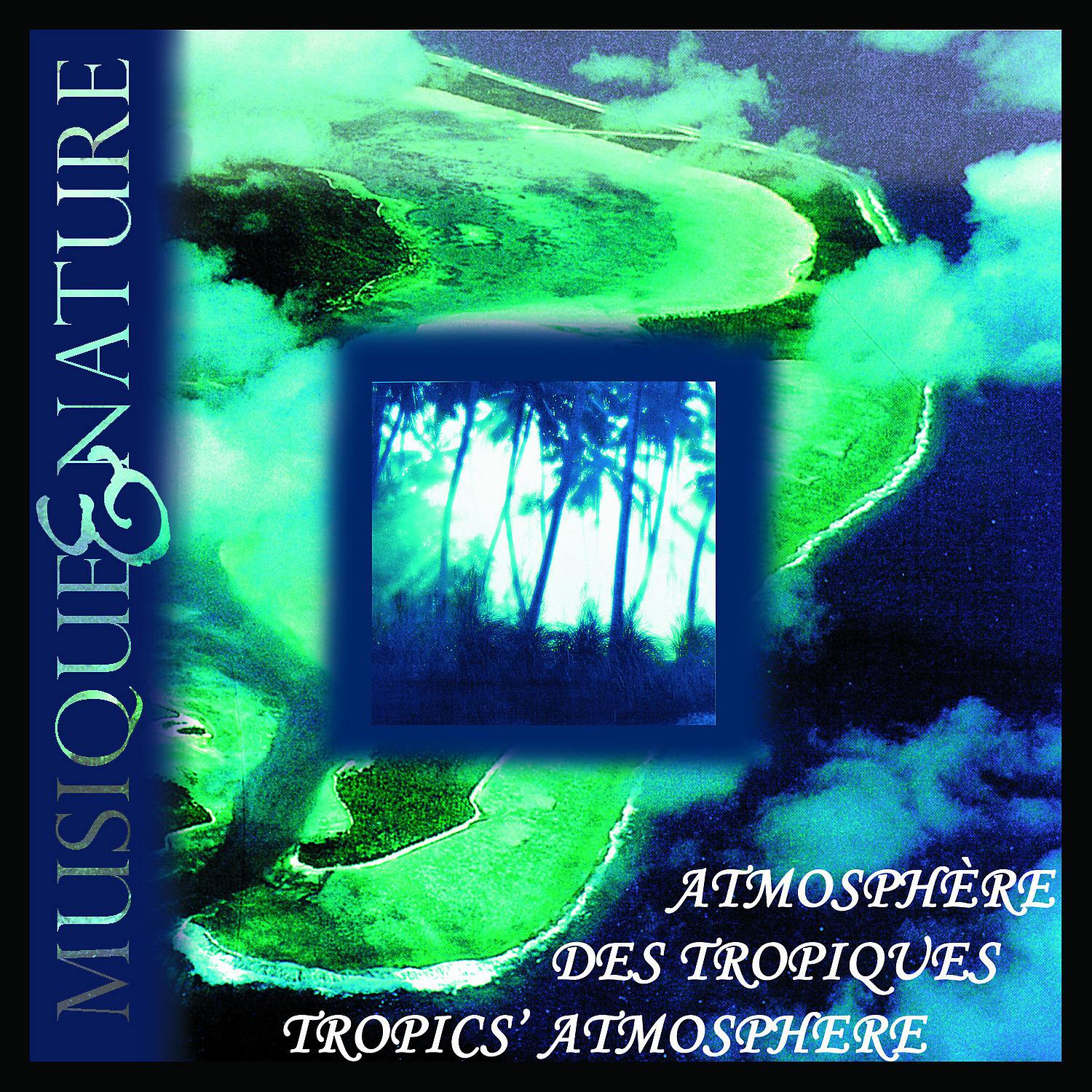 Постер альбома Atmosphère des Tropiques, Tropics' Atmosphere