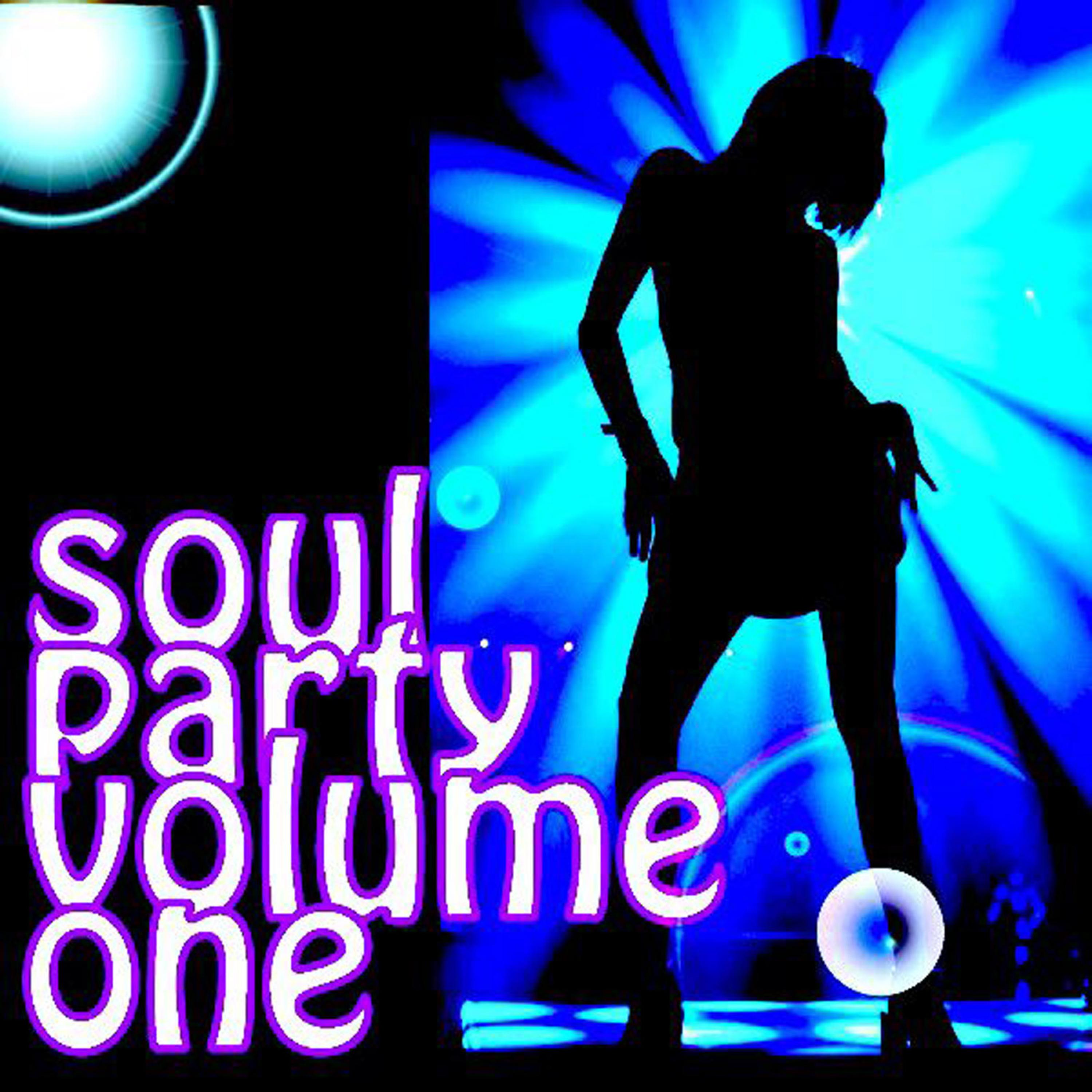 Постер альбома Soul Party-Volume 1