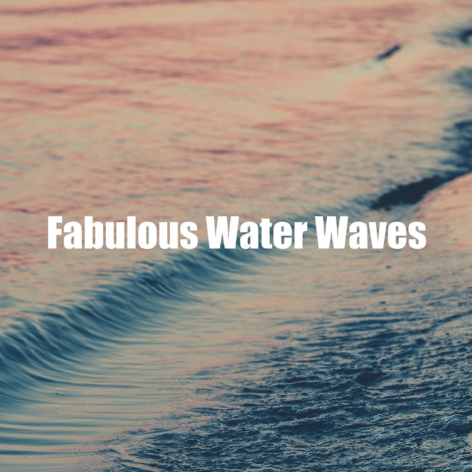 Постер альбома Fabulous Water Waves