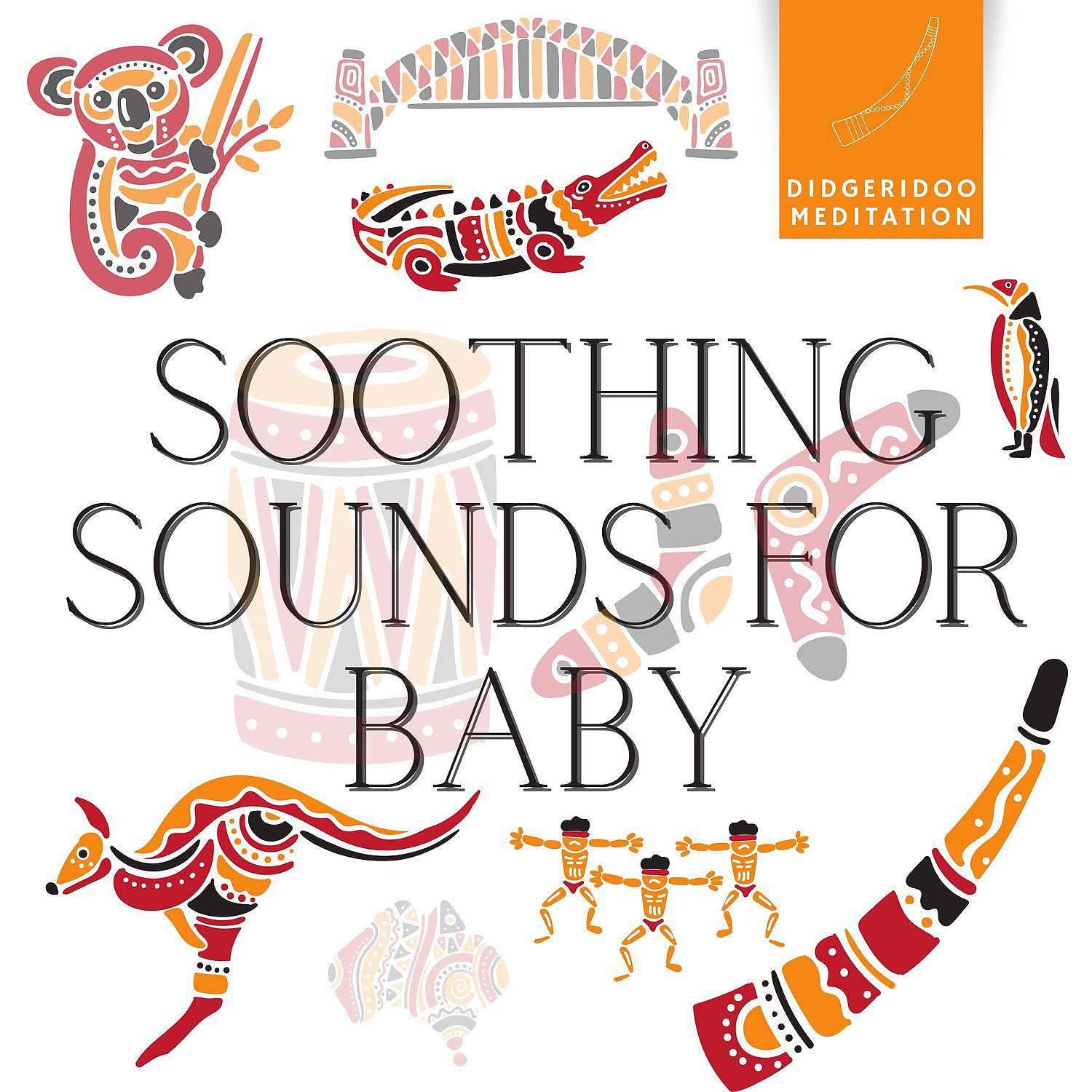 Постер альбома Soothing Sounds for Baby, Deep Didgeridoo Vibration, Hang Drum and Nature