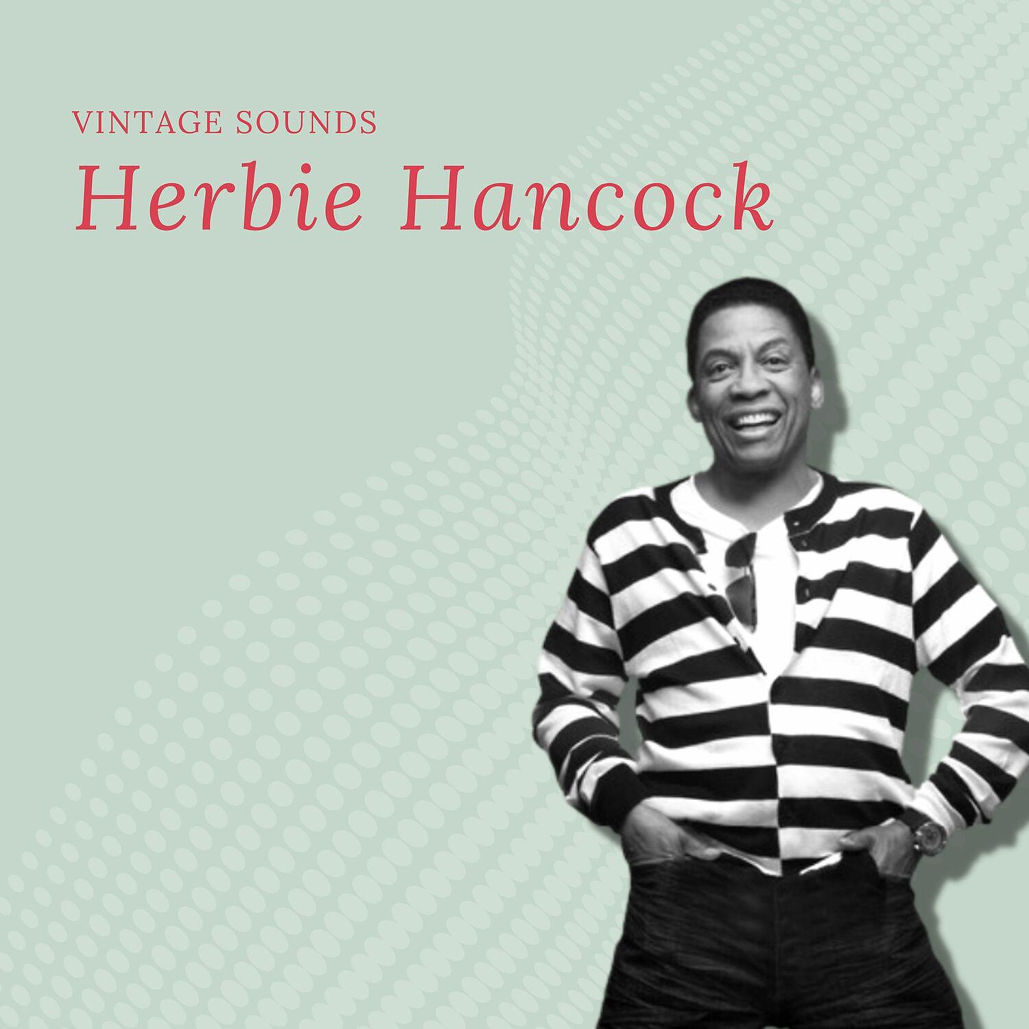 Постер альбома Herbie Hancock - Vintage Sounds