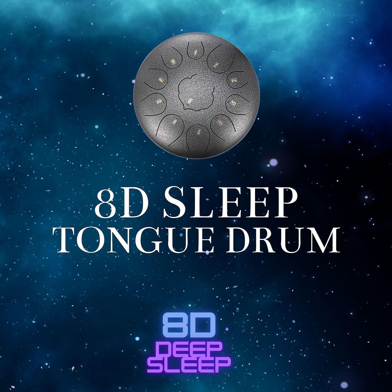 8D Deep Sleep - Sudden (Tounge Drum 8D Audio)