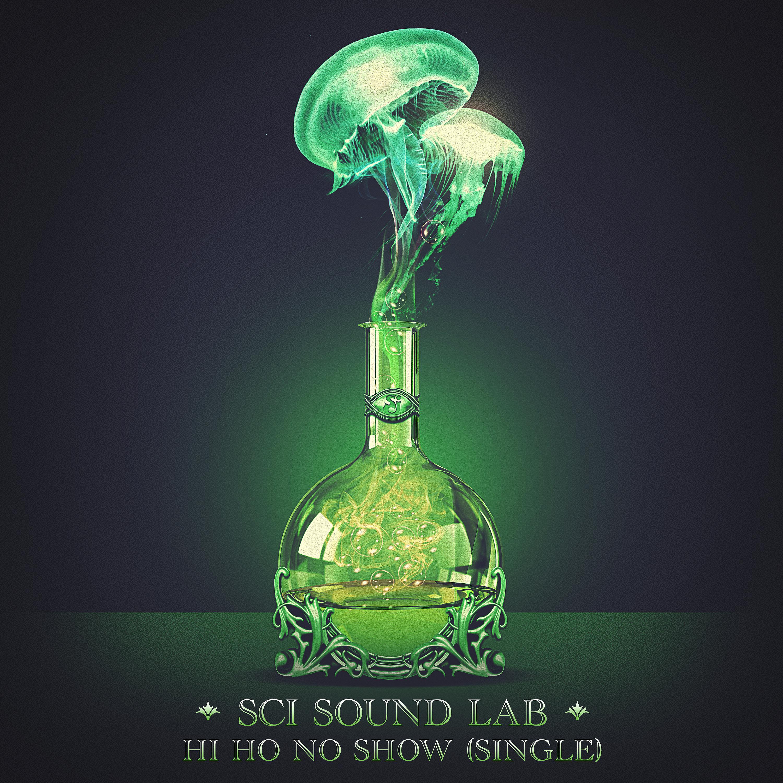 Постер альбома SCI Sound Lab: Hi Ho No Show - Single
