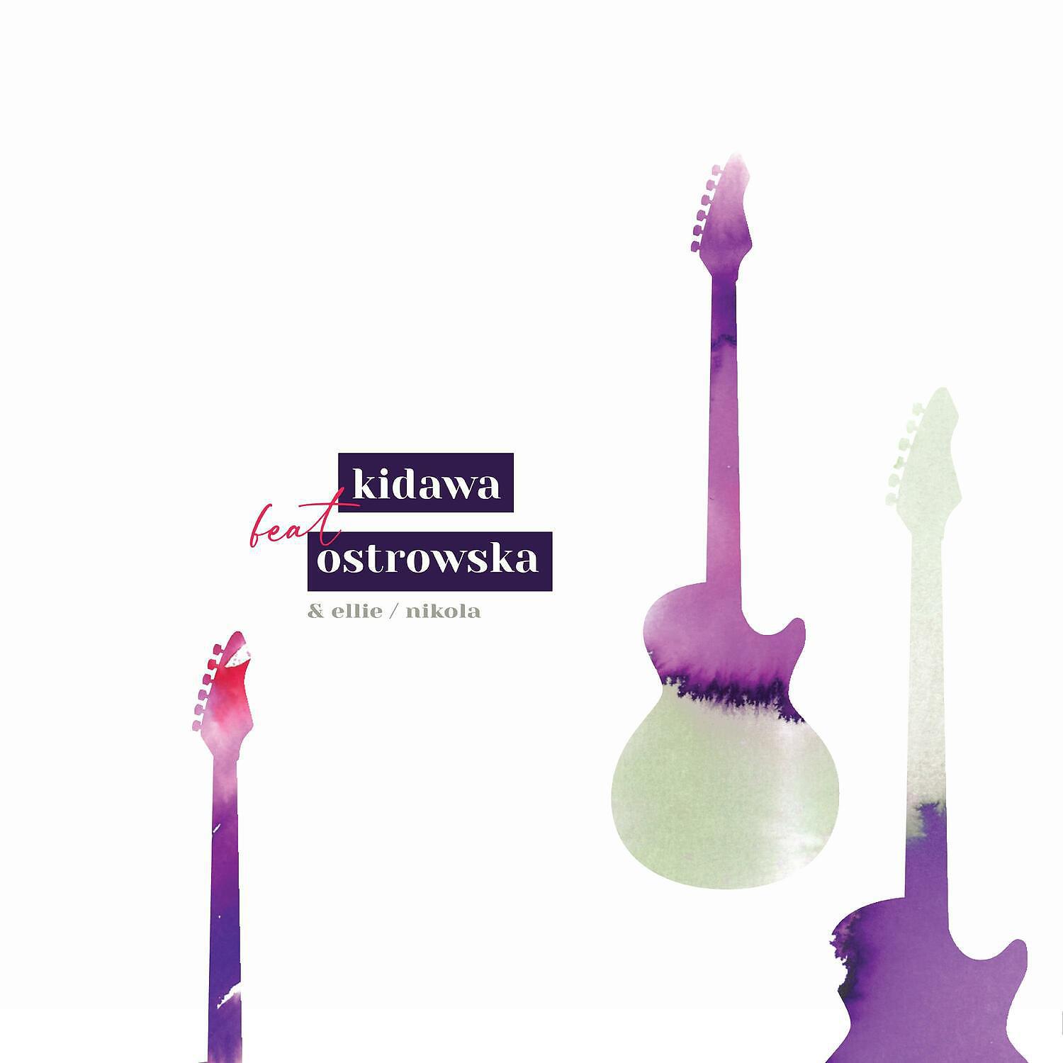Постер альбома Kidawa feat Ostrowska & Ellie/Nikola