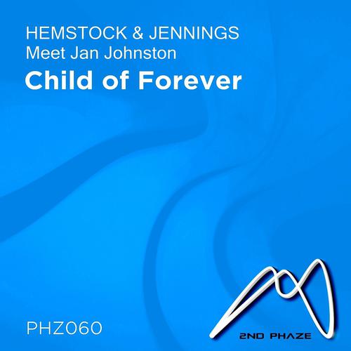 Hemstock & Jennings - Child of Forever (Ric Scott Mix)