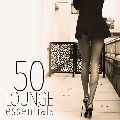 Постер альбома 50 Lounge Essentials