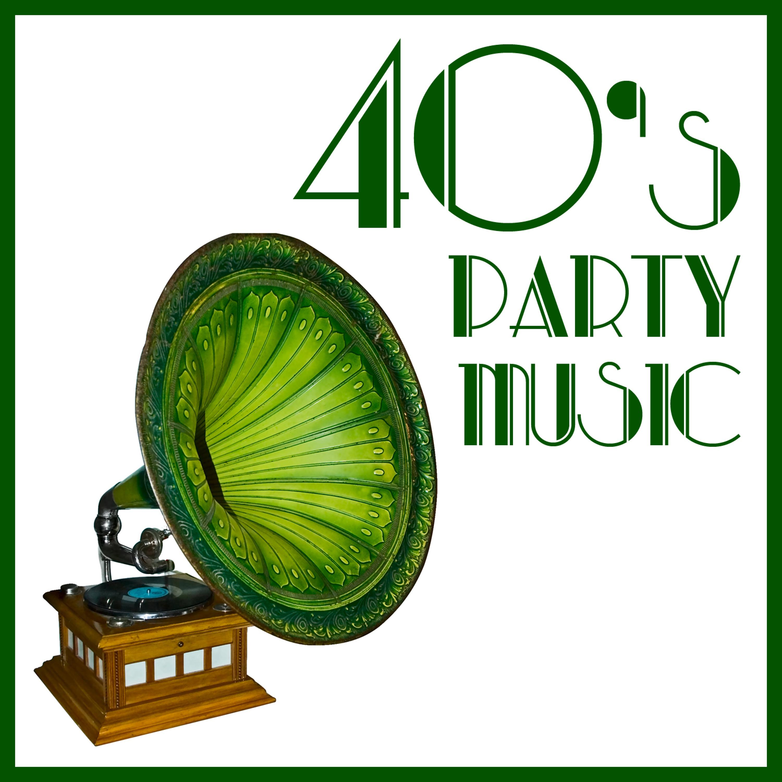 Постер альбома 40's Party Music