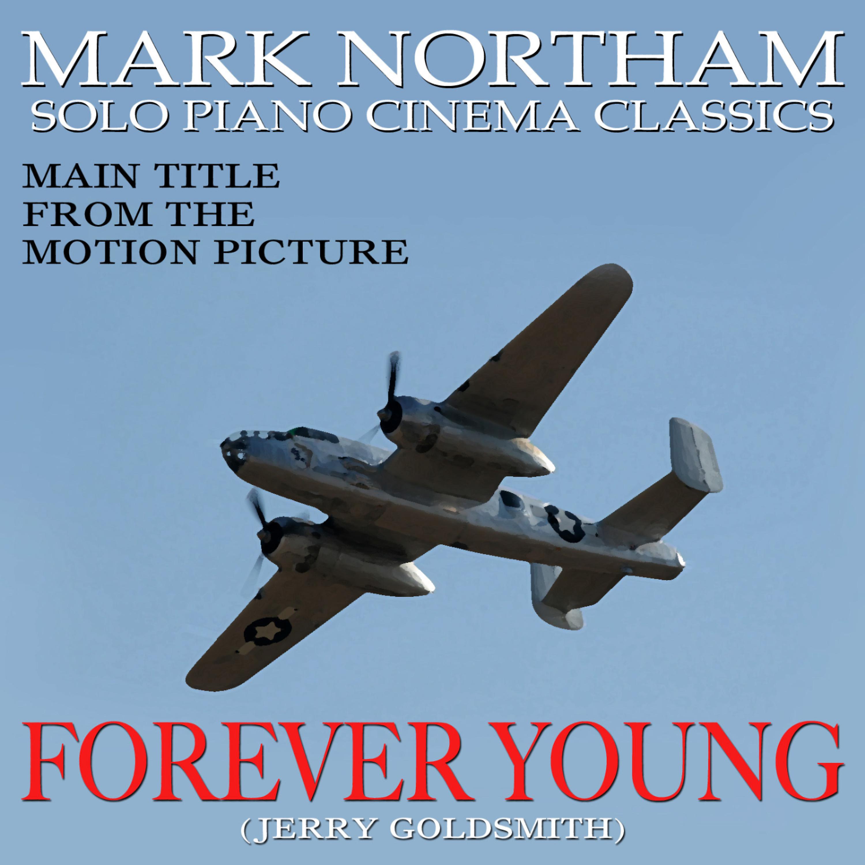 Постер альбома Forever Young-Main Title for solo piano (From the Motion Picture score to "Forever Young") (Tribute)