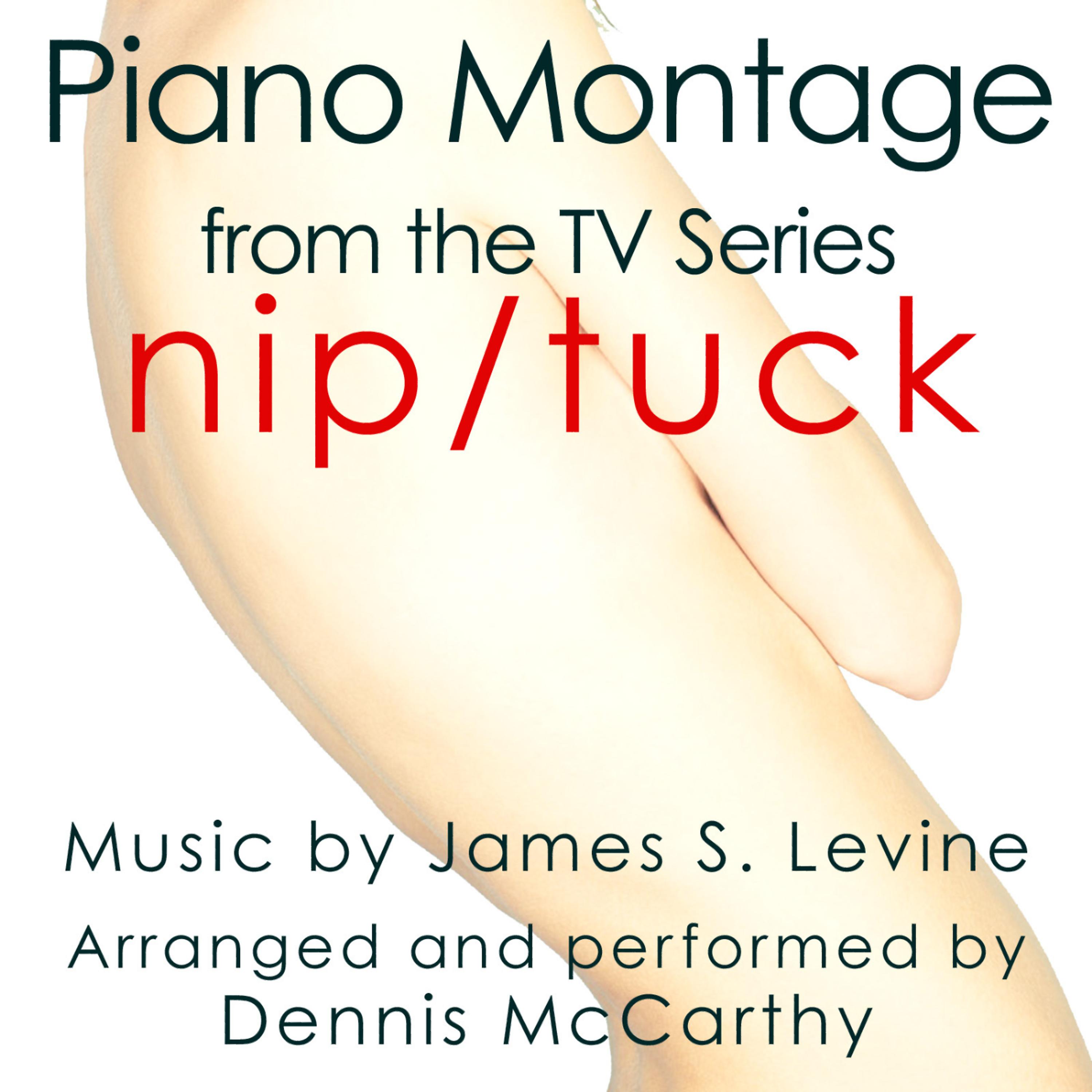 Постер альбома Nip Tuck-Piano Montage (From the original score from the F/X Television)