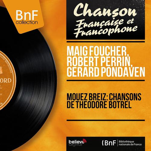 Постер альбома Mouez breiz: Chansons de Théodore Botrel (Mono version)