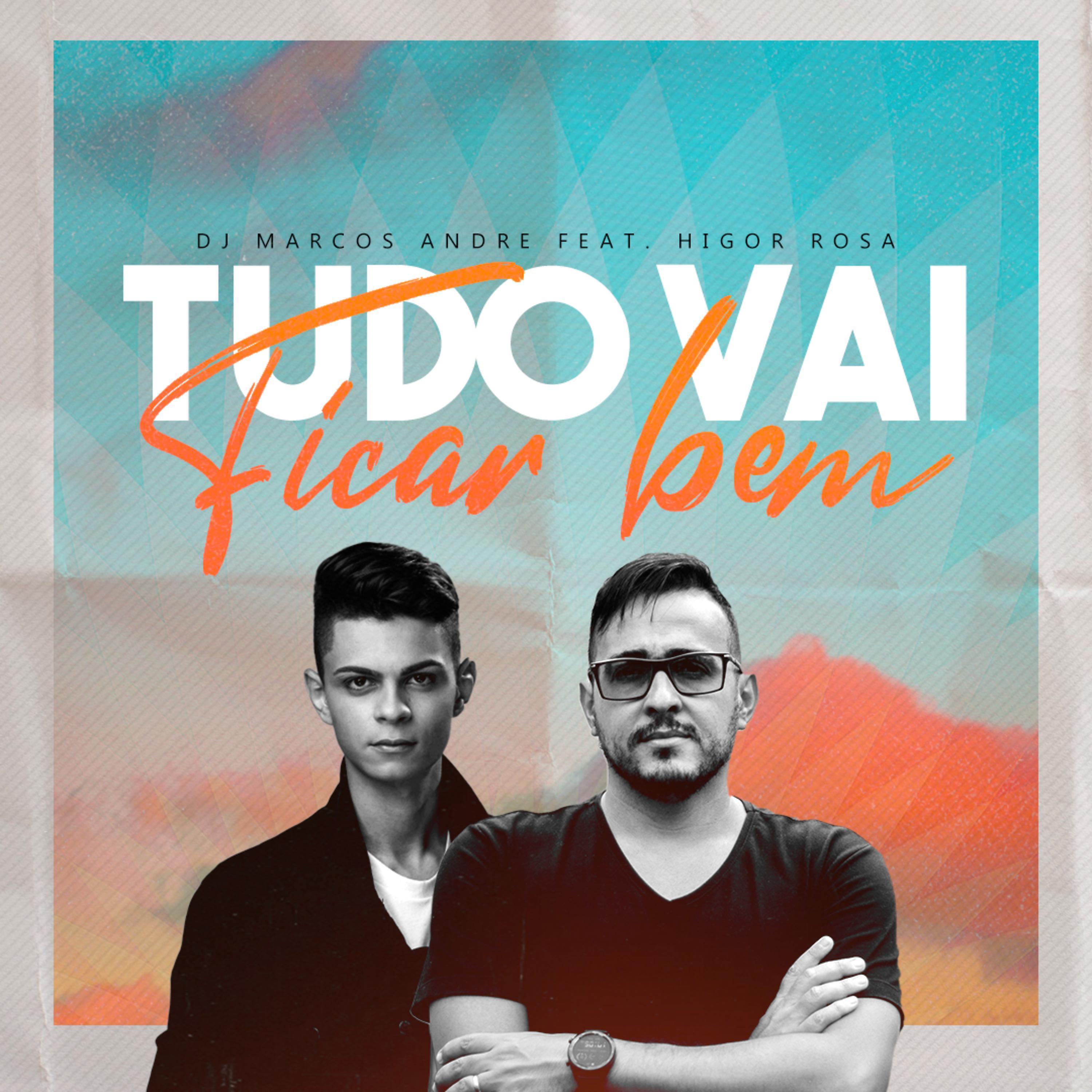 DJ Marcos André - Tudo Vai Ficar Bem