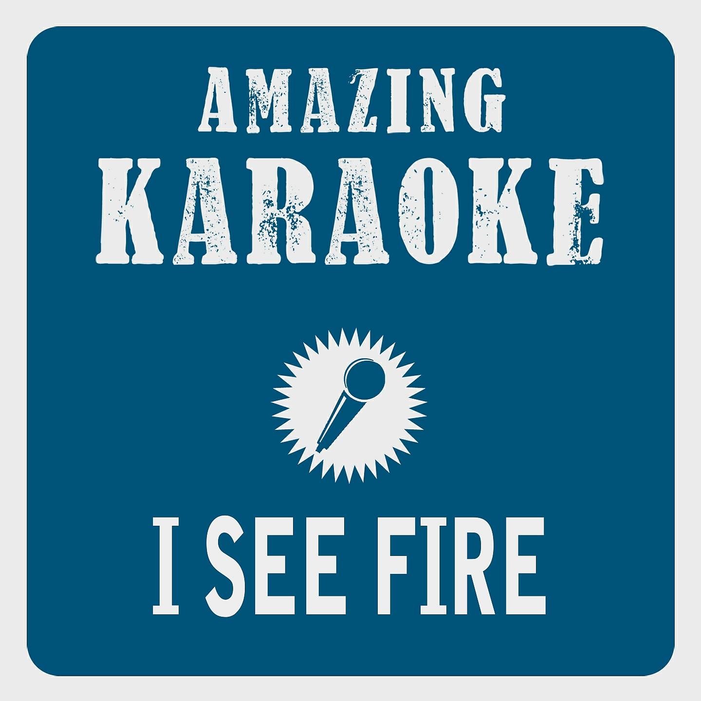 Постер альбома I See Fire (Karaoke Version)