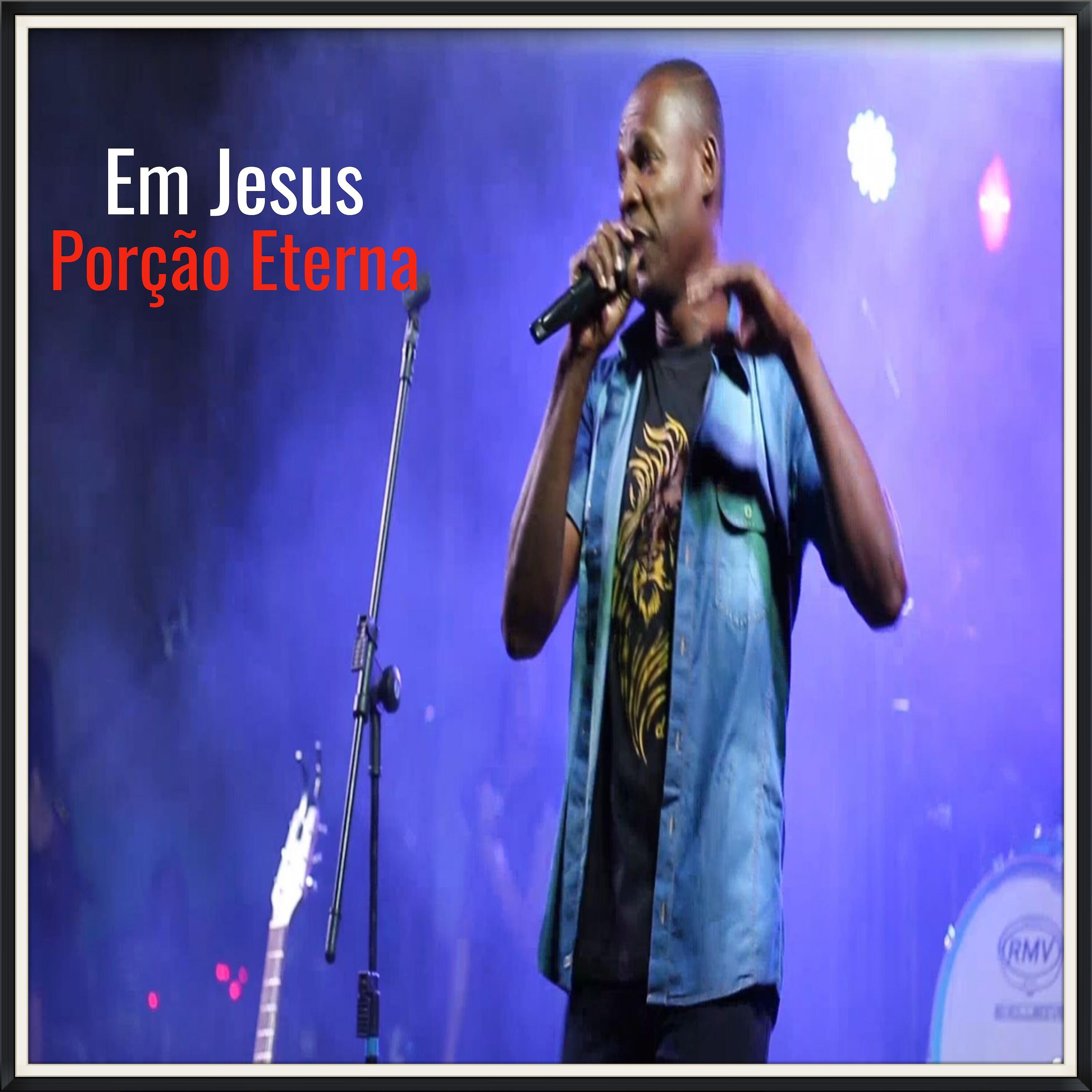 Porção Eterna - Em Jesus (Ao Vivo)