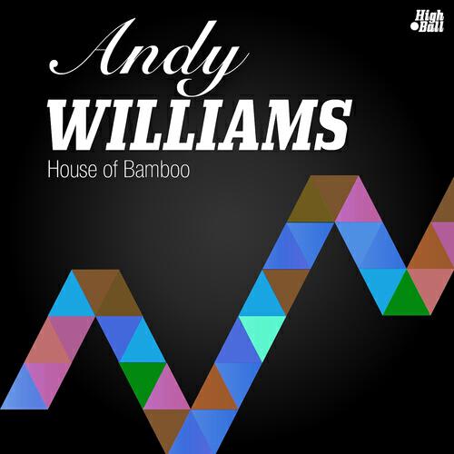 Andy Williams - House of Bamboo