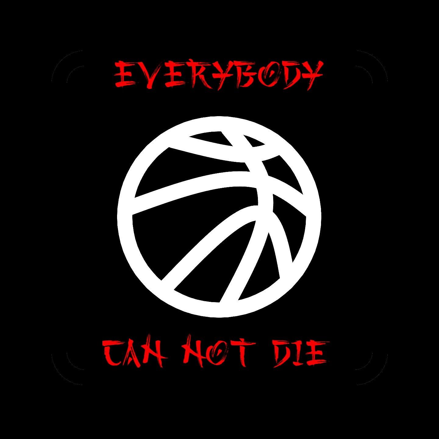 Постер альбома Everybody Сan Not Die