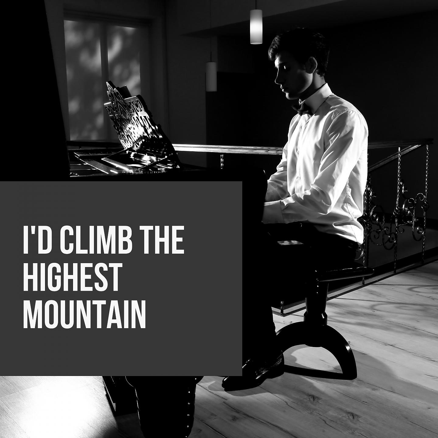 Постер альбома I'd Climb the Highest Mountain