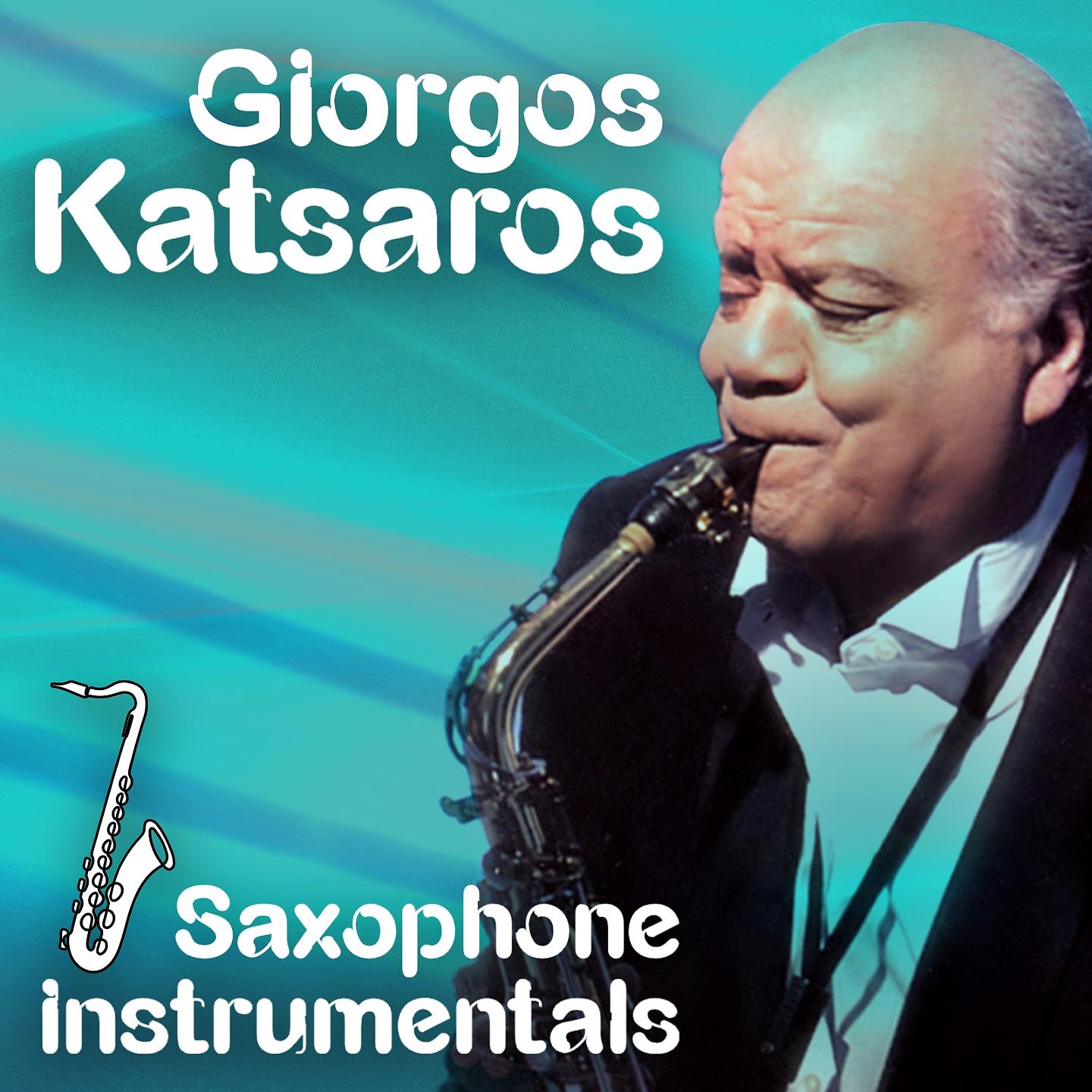 Постер альбома Giorgos Katsaros Saxophone Instrumentals