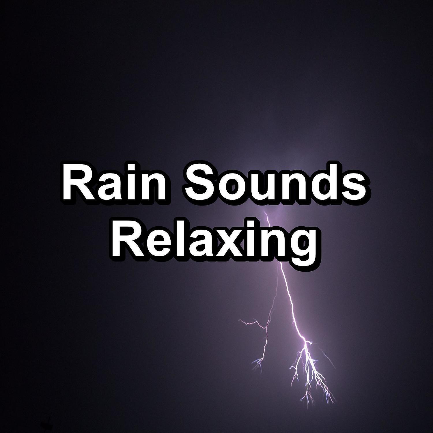 Постер альбома Rain Sounds Relaxing