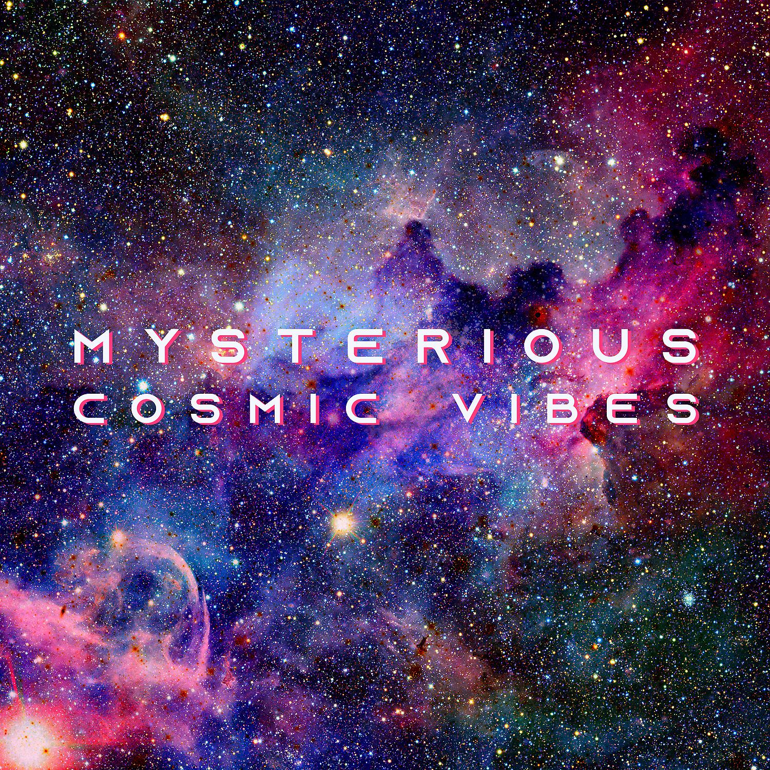 Постер альбома Mysterious Cosmic Vibes
