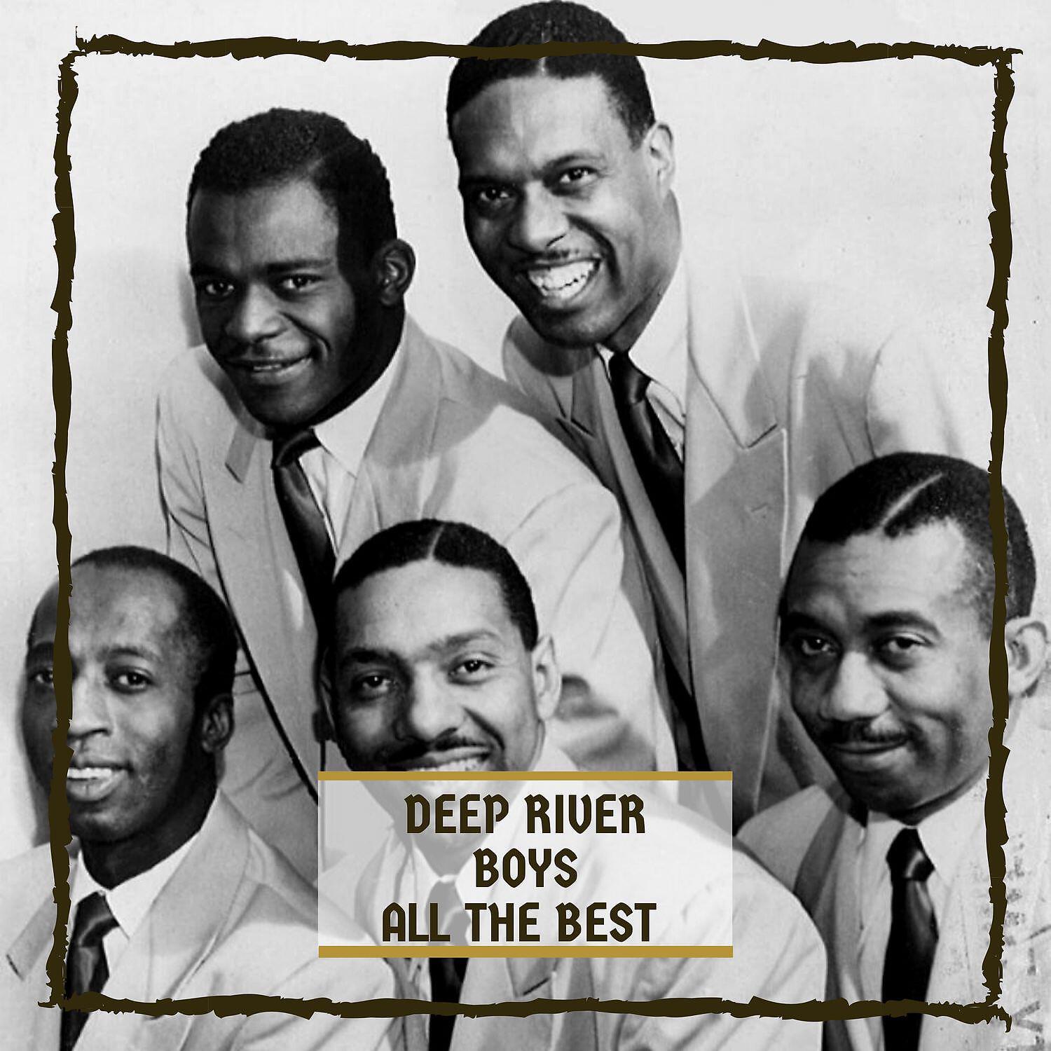 Deep River Boys - Boys You´re The Most