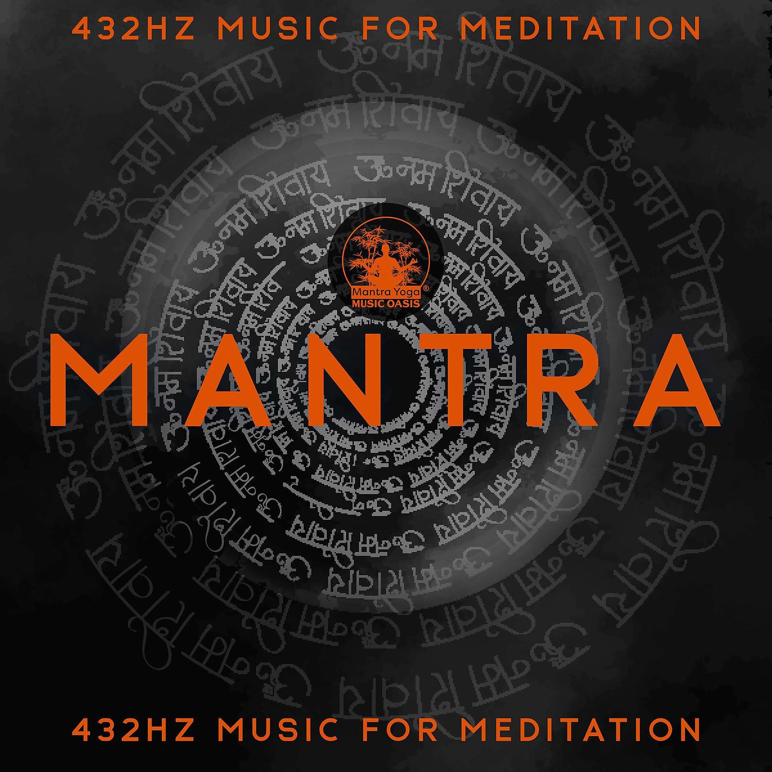 Постер альбома Mantra 432Hz - Music for Meditation and Powerful Healing Theta Waves for Regeneration Cells and Repair DNA