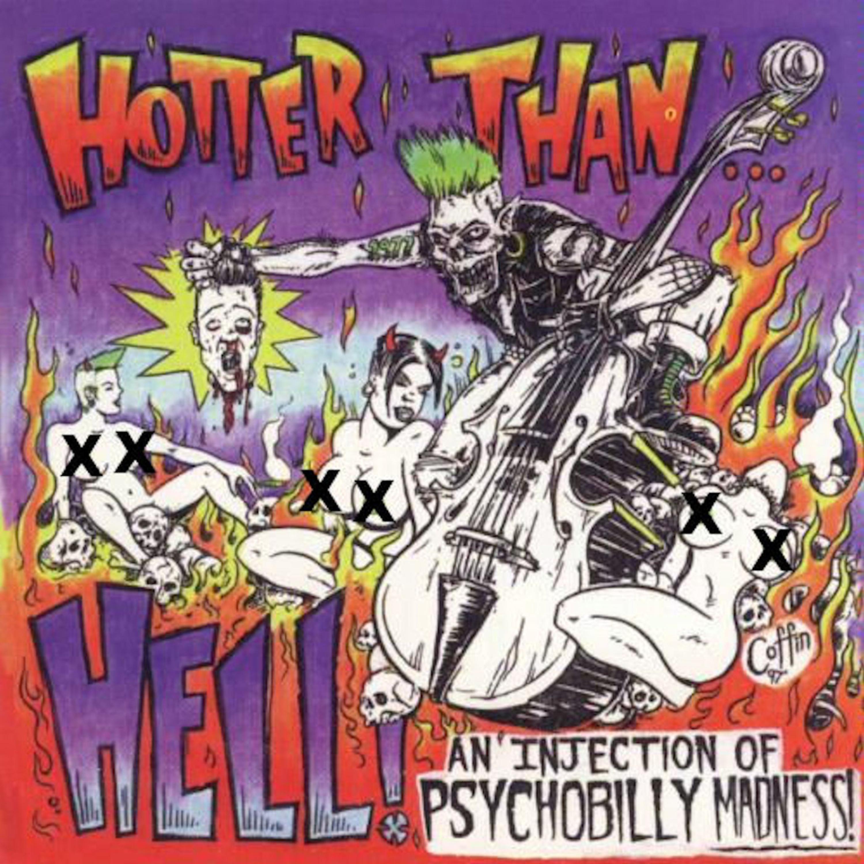 Постер альбома Hotter Than Hell... An Injection of Psychobilly Madness