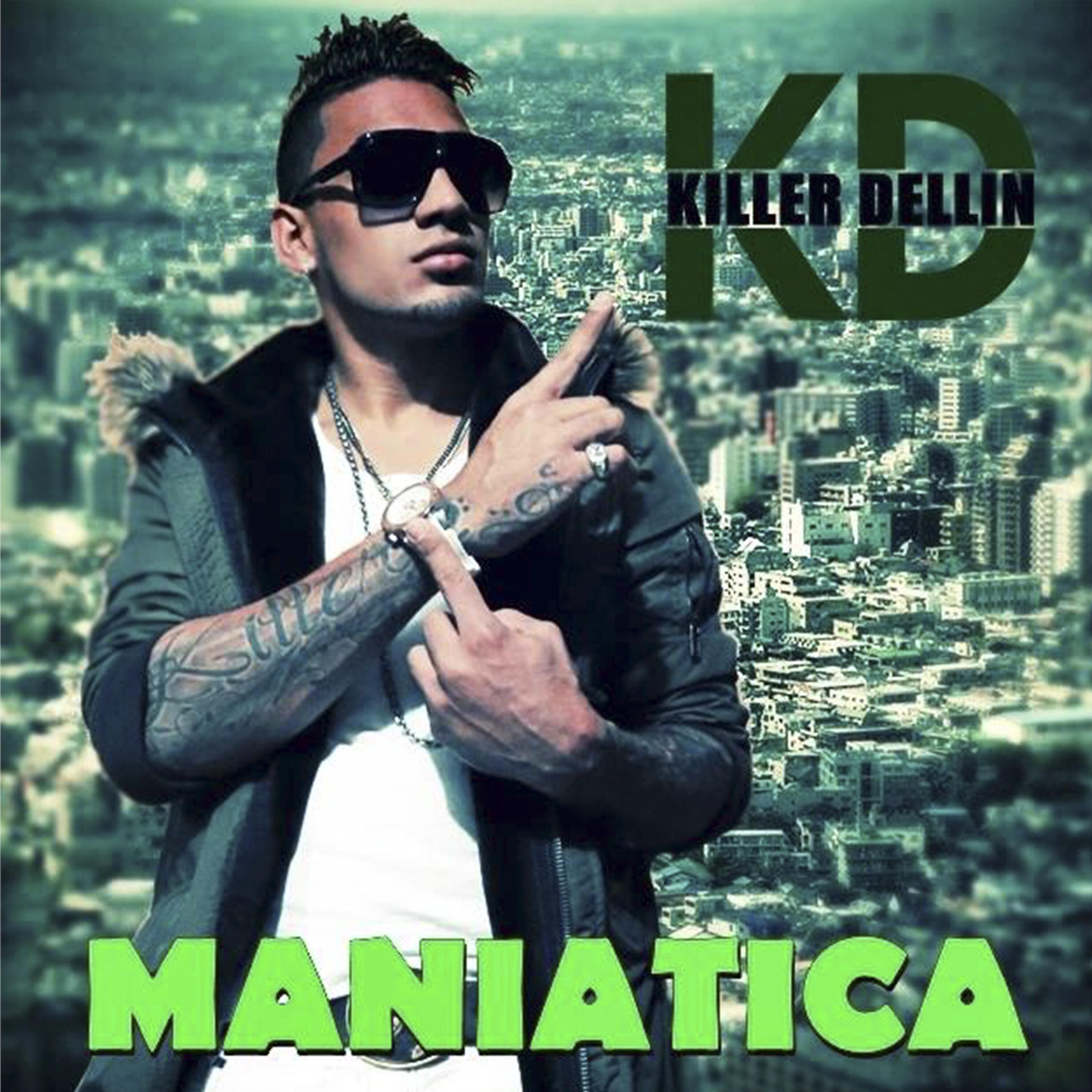 Killer Dellin - Maniática