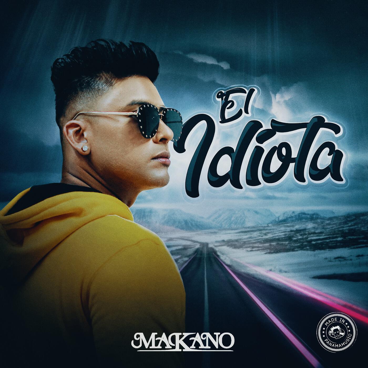 Makano - El Idiota