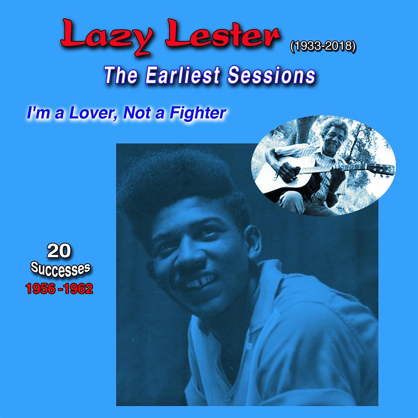 Постер альбома Lazy Lester (1933-2018) Sings and Plays the Harmonica and Guitar