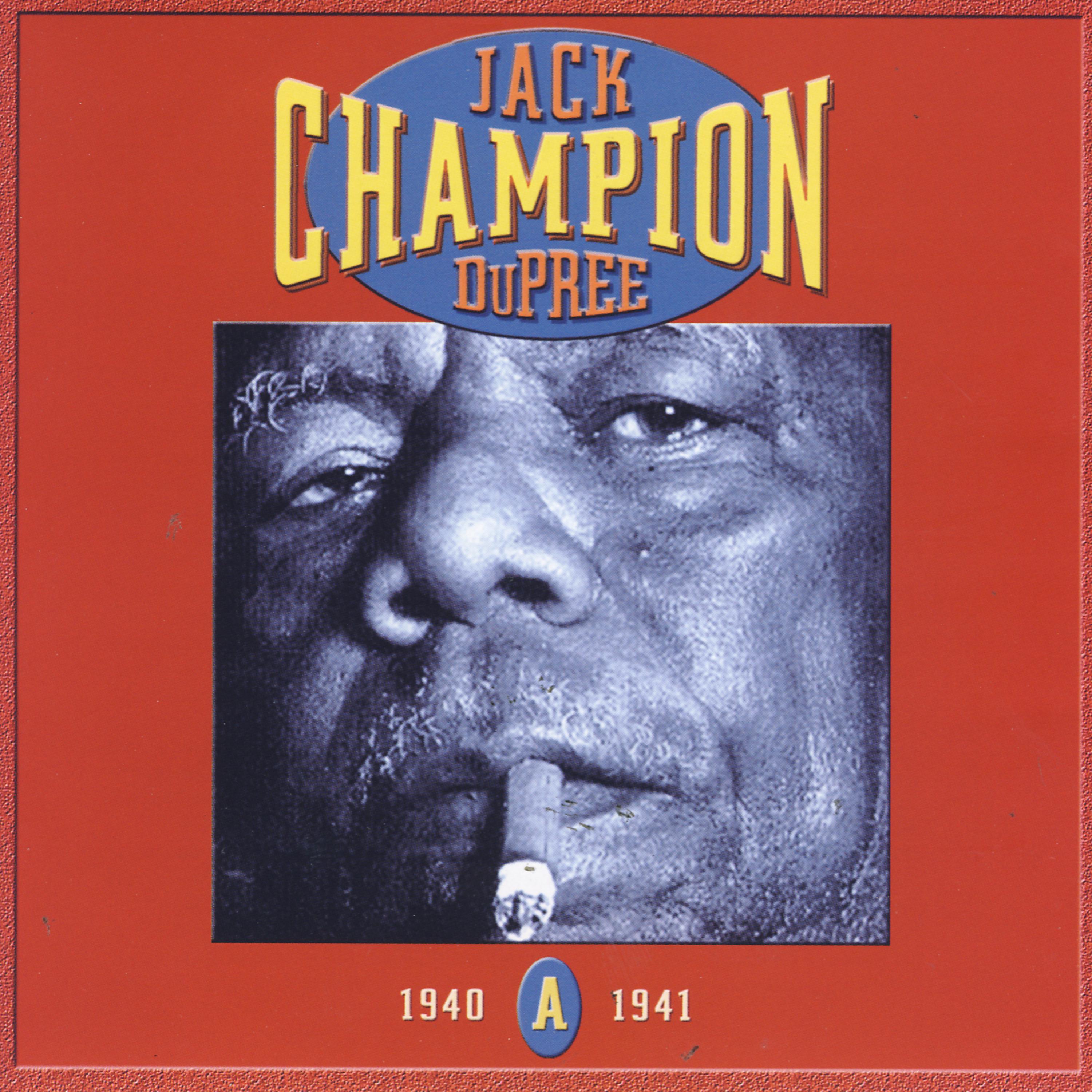 Постер альбома Champion Jack Dupree: CD A- 1940-1941