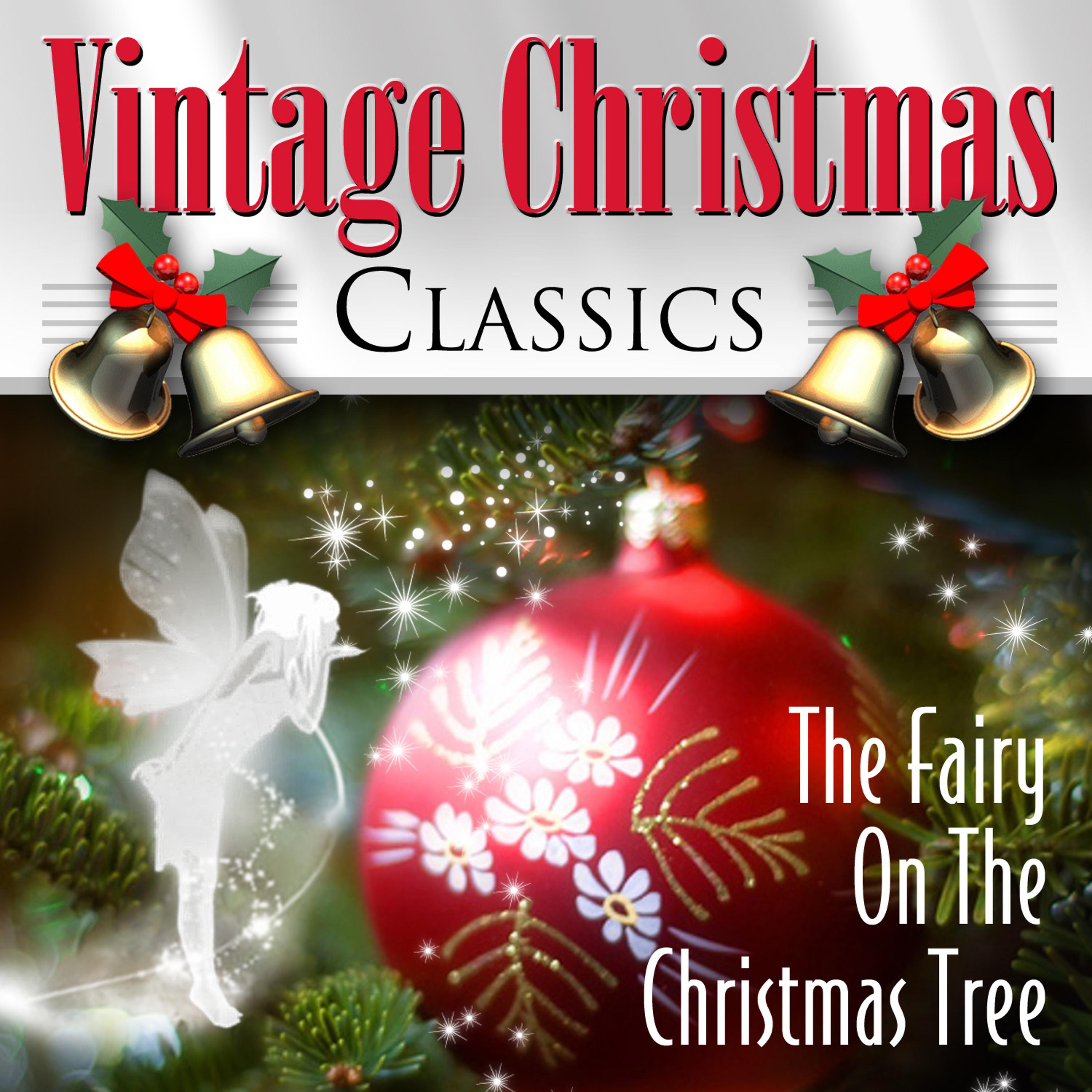 Постер альбома The Fairy On the Christmas Tree - Vintage Christmas Classics