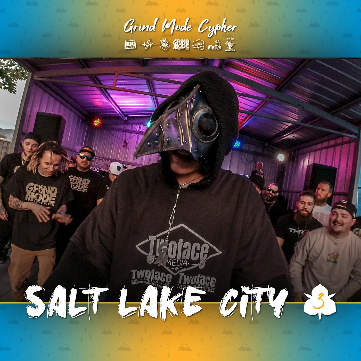 Постер альбома Grind Mode Cypher Salt Lake City 3