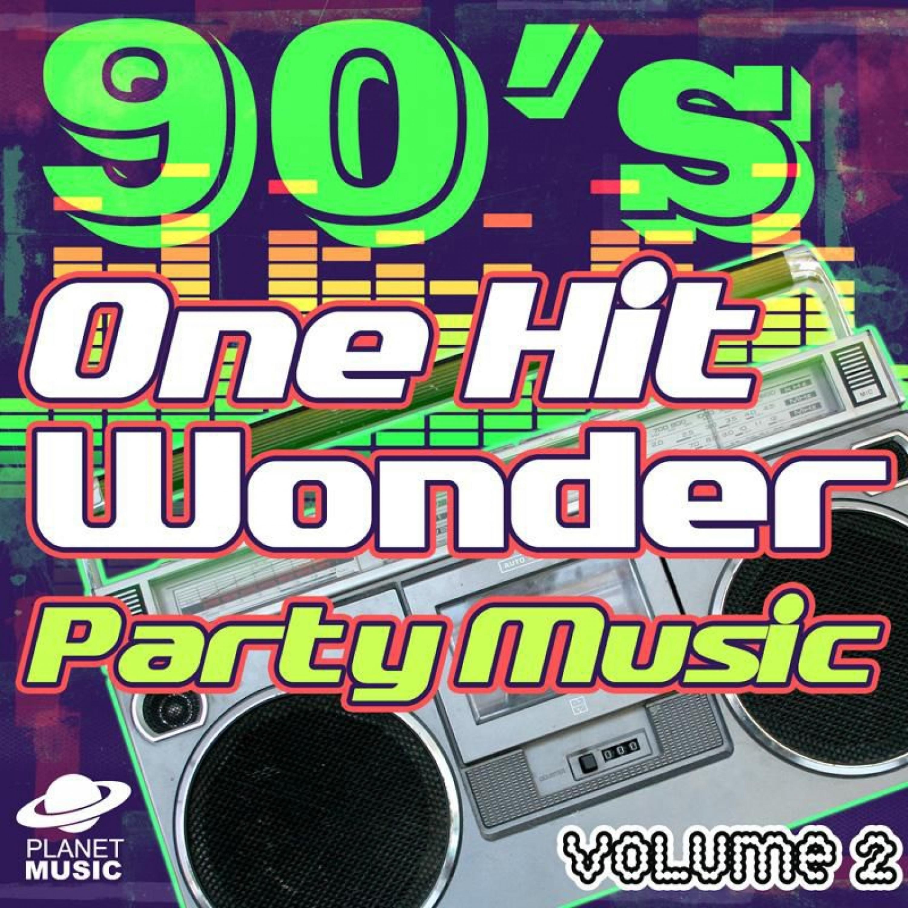 Постер альбома 90's One Hit Wonder Party Music Volume 2
