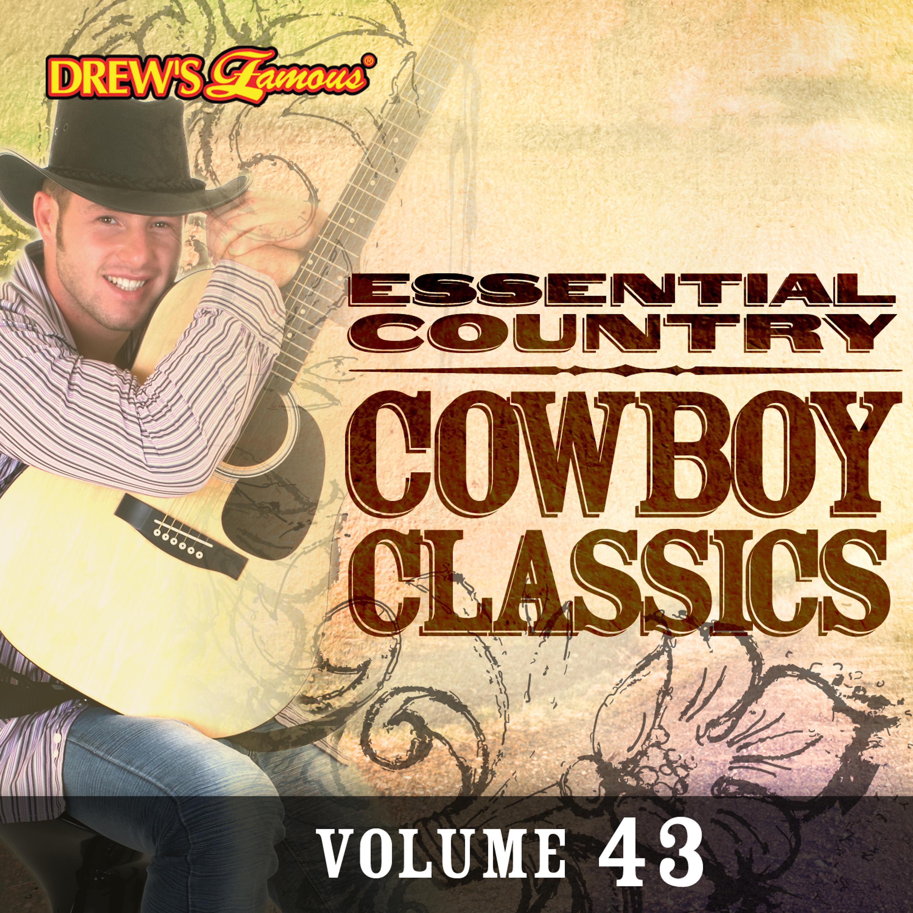 Постер альбома Essential Country: Cowboy Classics, Vol. 43