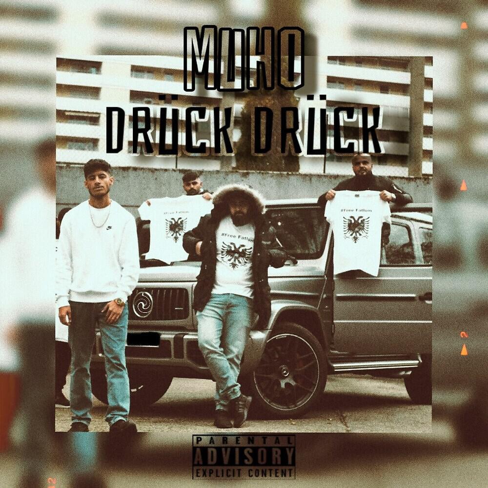 Muho - DRÜCK DRÜCK